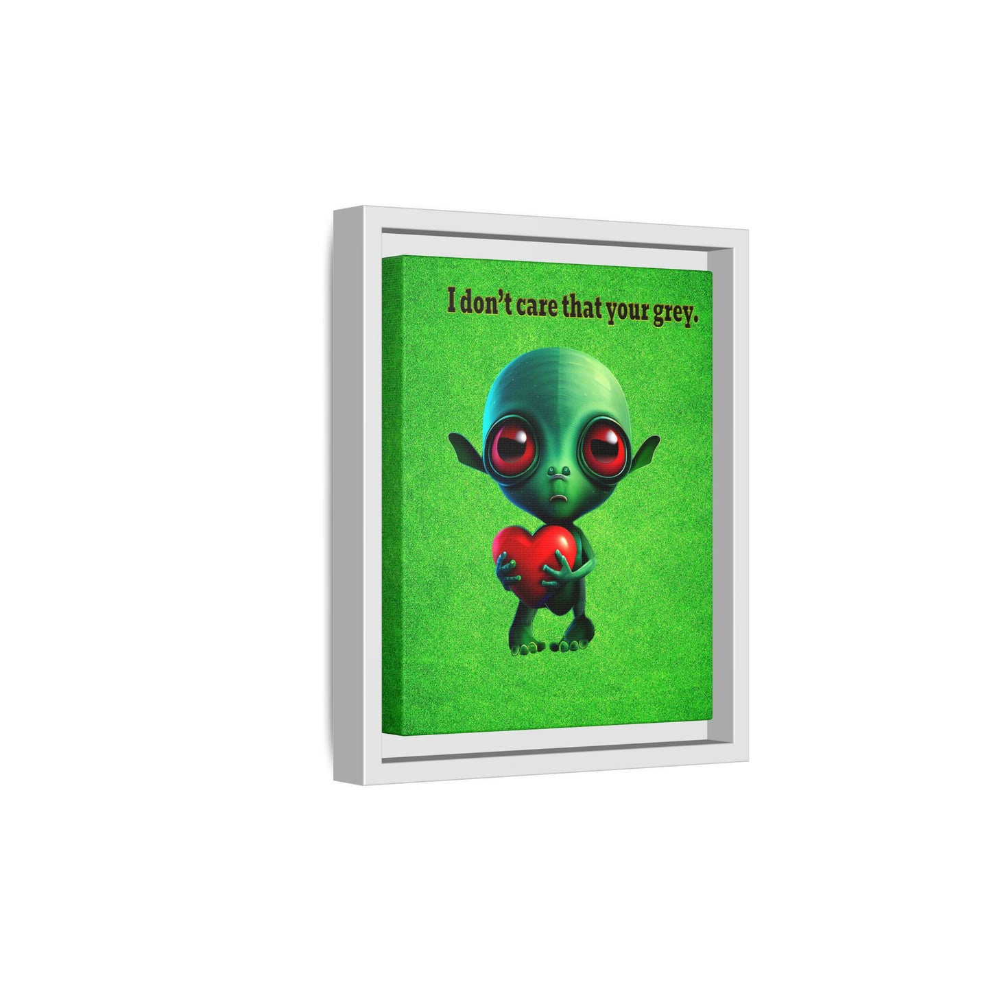 I don't care that your grey - framed canvas art (green turf)
