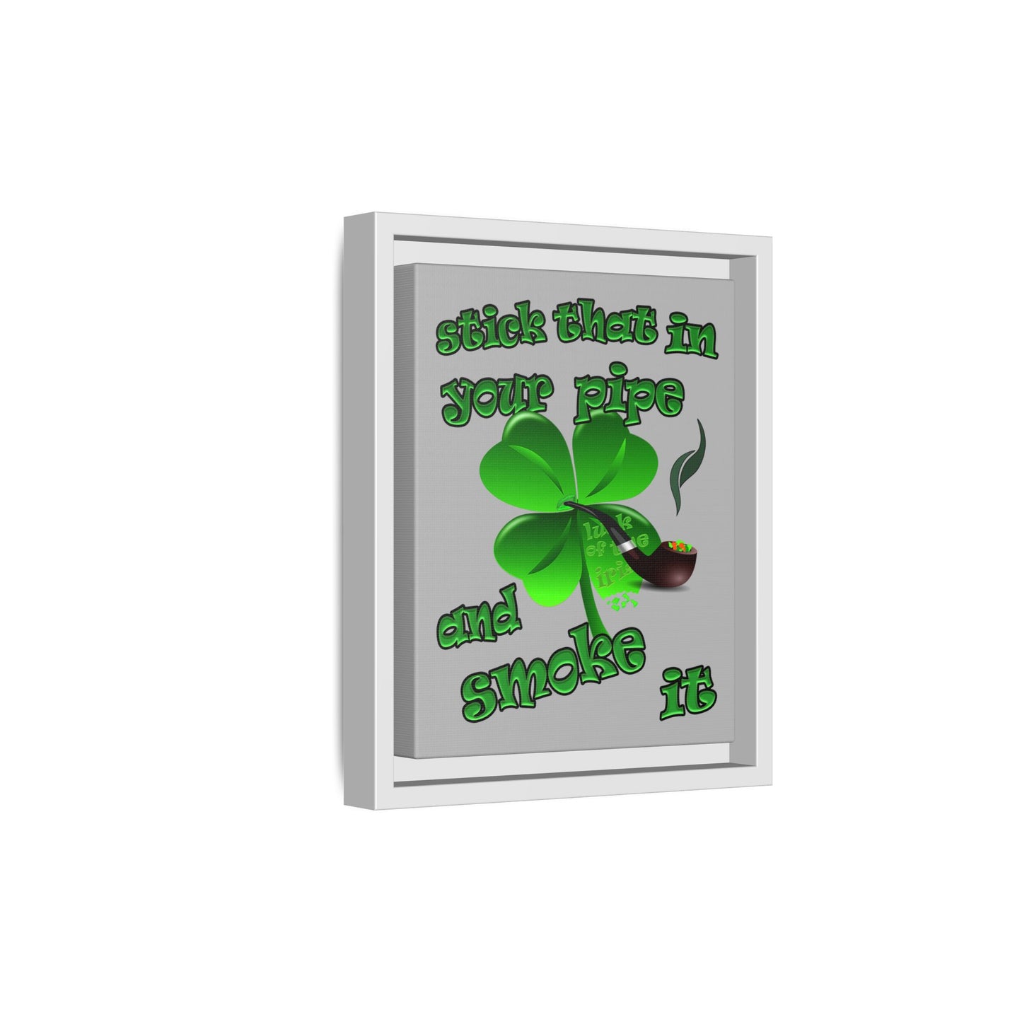 stick that in your pipe and smoke it - framed canvas art (light grey)
