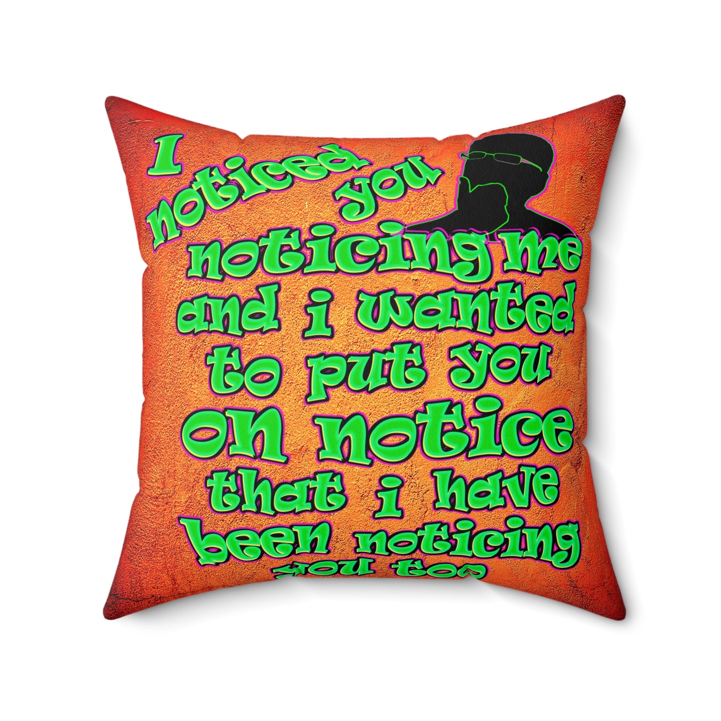 noticed you noticing - Faux Suede Square Pillow - (burnt orange)