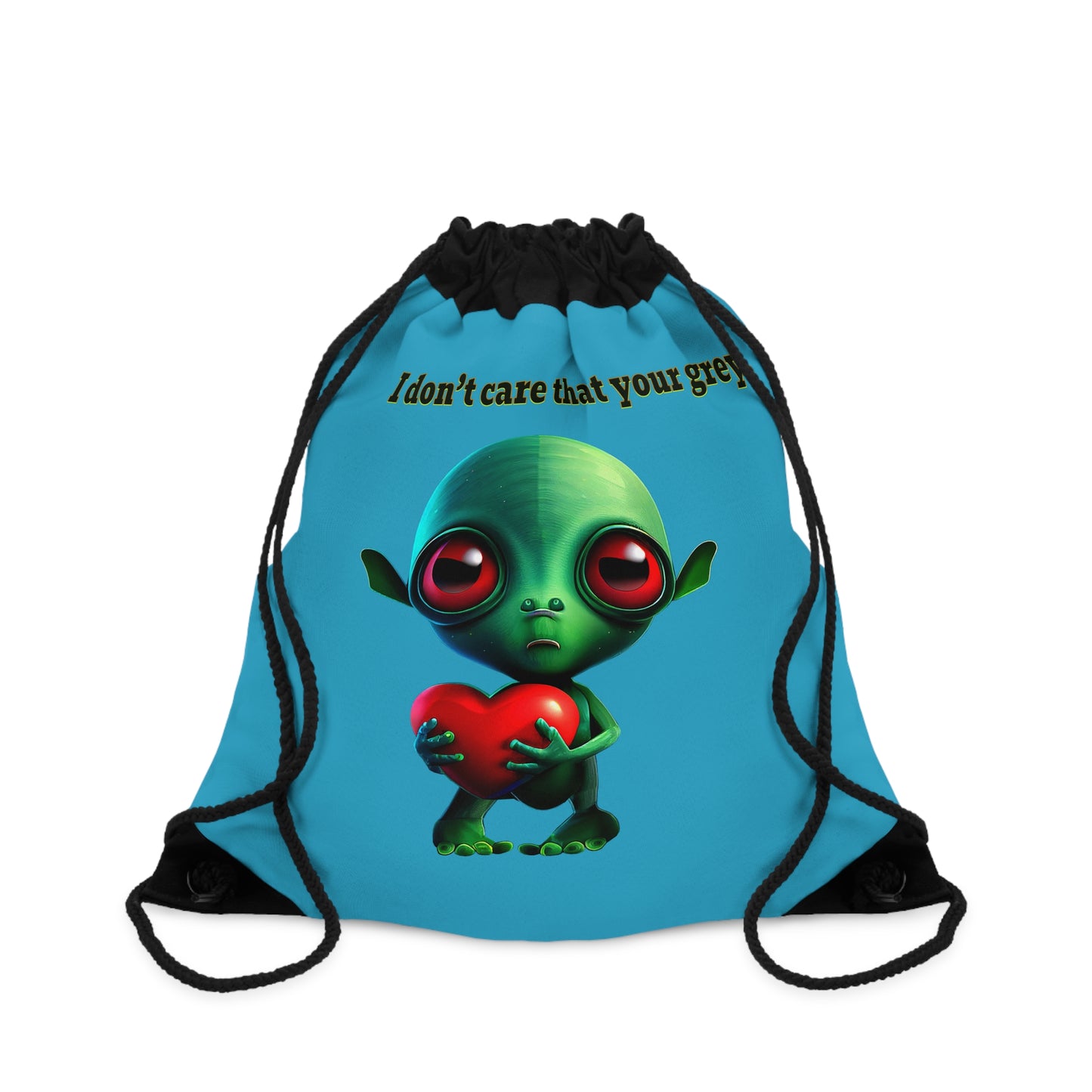 I don't care that your grey - Drawstring Bag (turquoise)