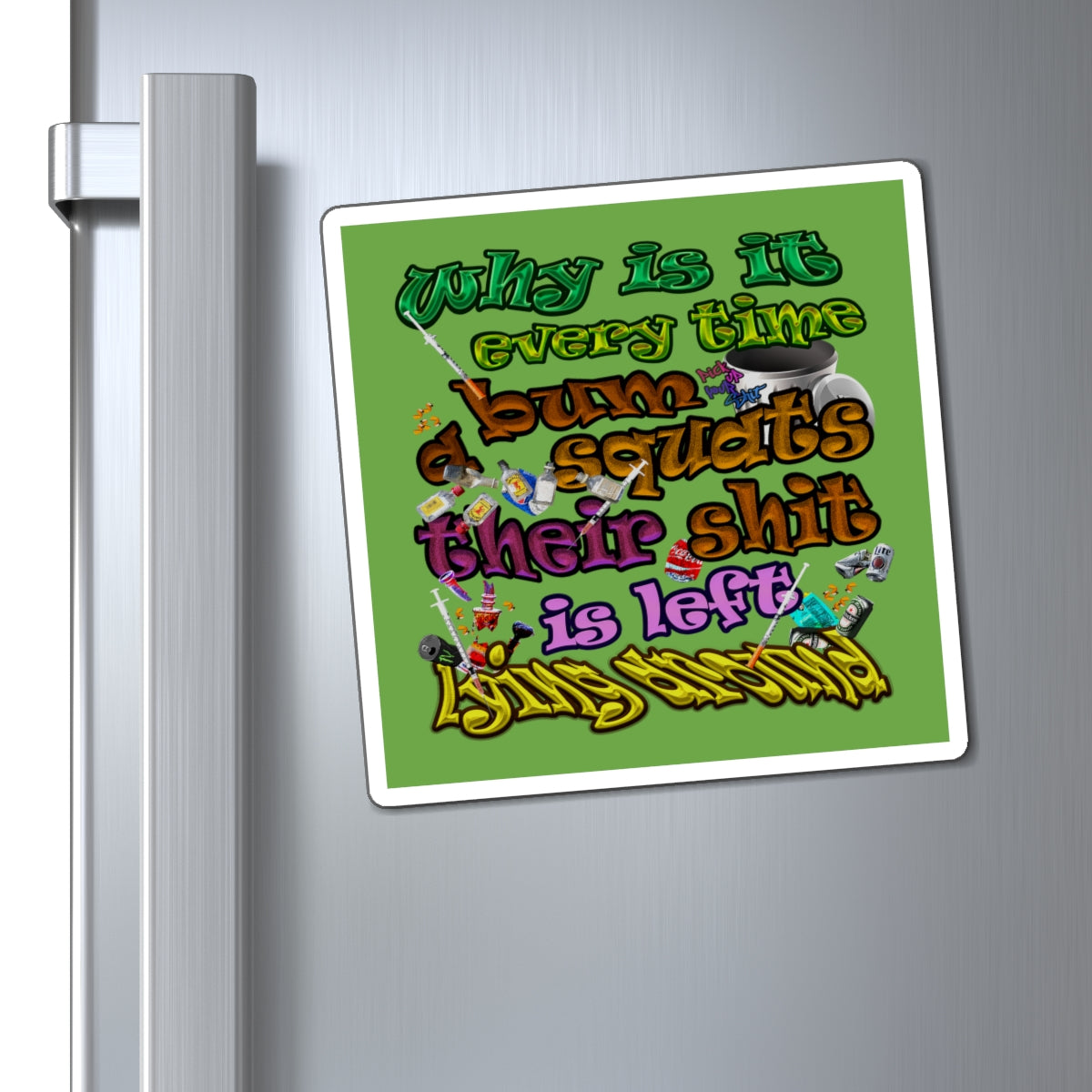 the bum's shit - Magnets - (green)