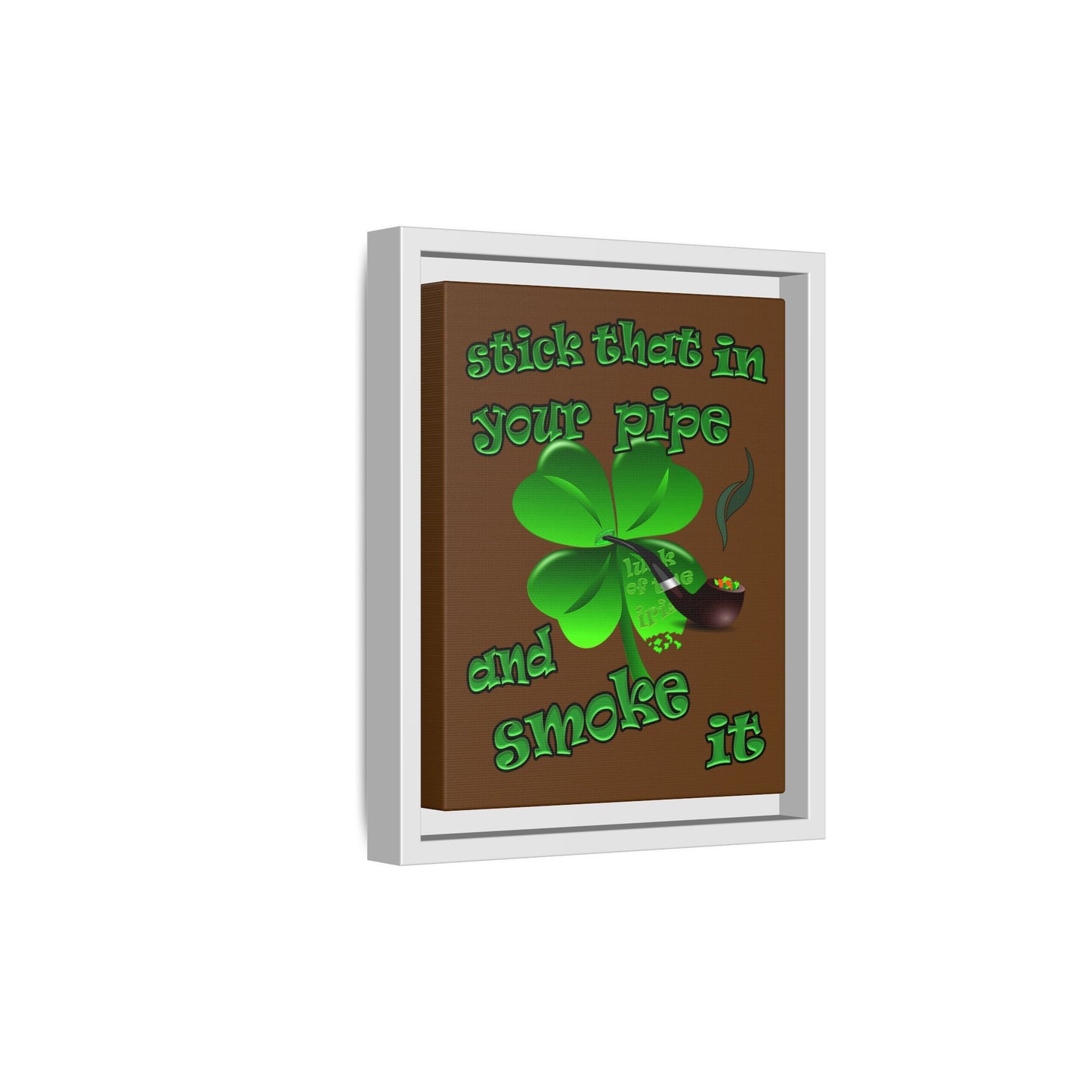 stick that in your pipe and smoke it - framed canvas art (brown)
