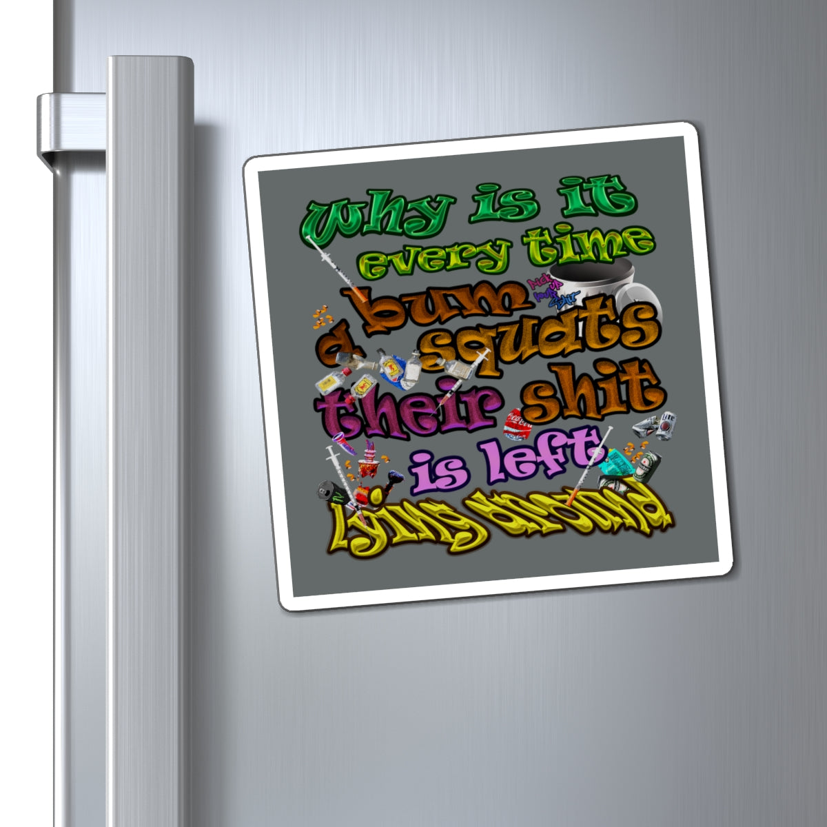 the bum's shit - Magnets - (dark grey)