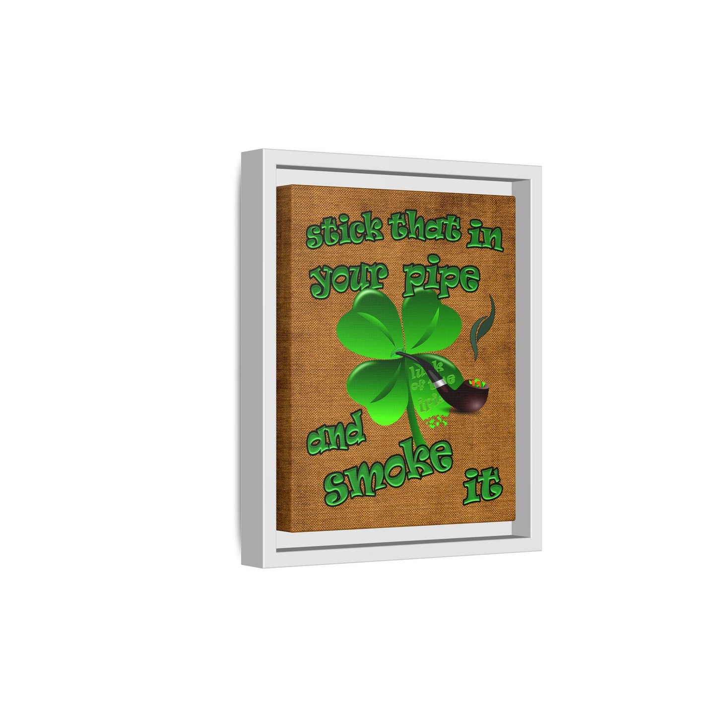 stick that in your pipe and smoke it - framed canvas art (brown papyrus)