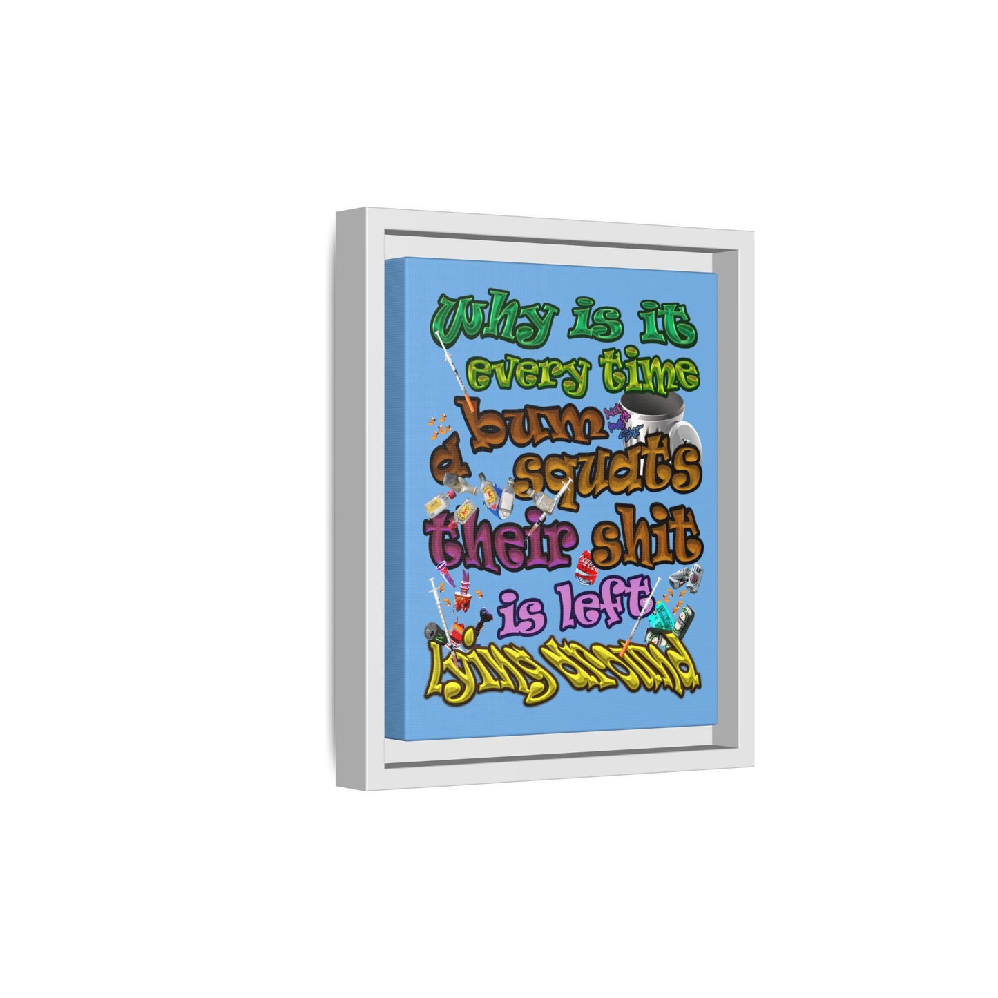 the bum's shit - framed canvas art (light blue)
