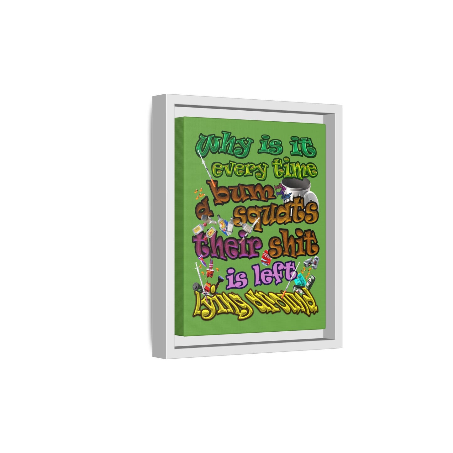 the bum's shit - framed canvas art (green)