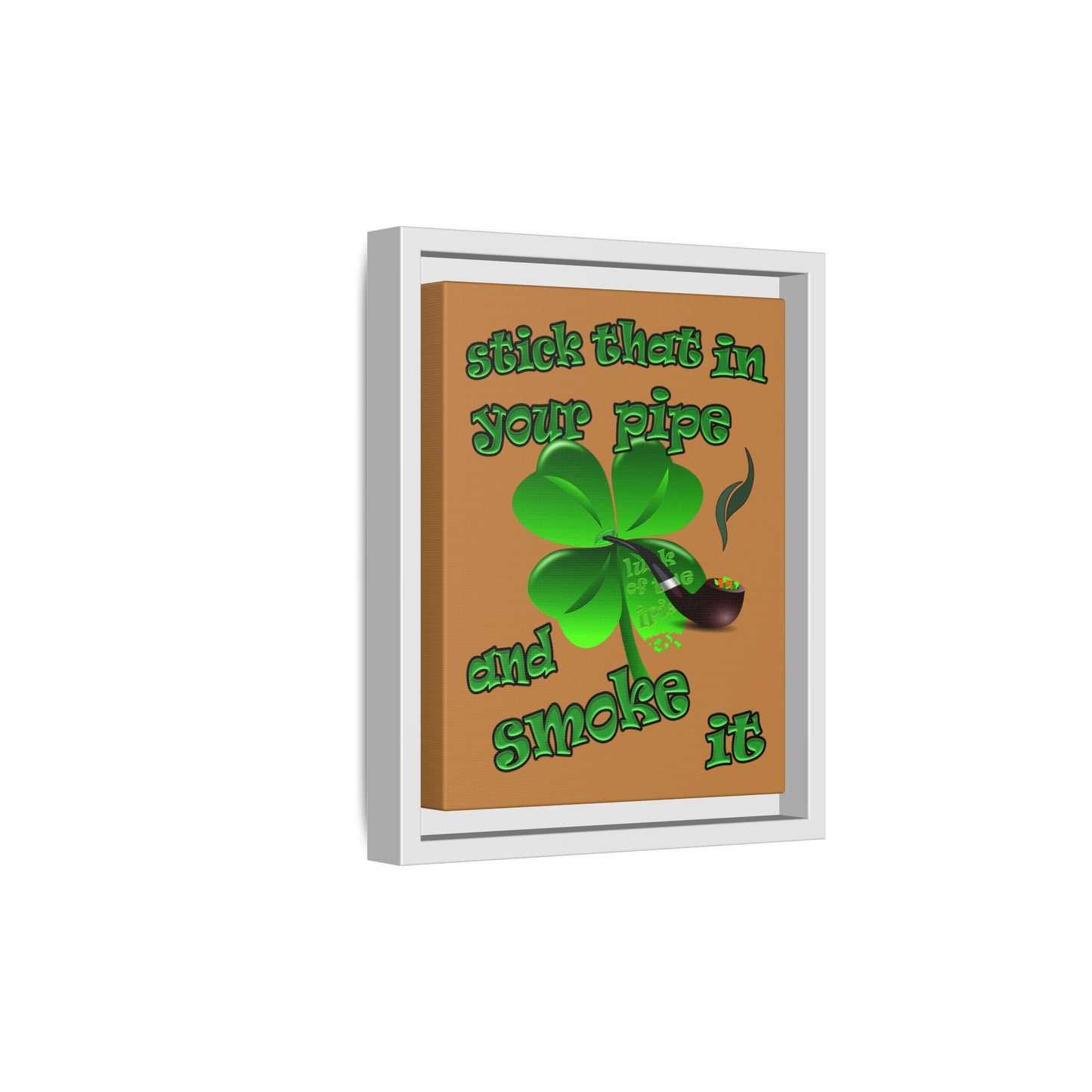 stick that in your pipe and smoke it - framed canvas art (light brown)