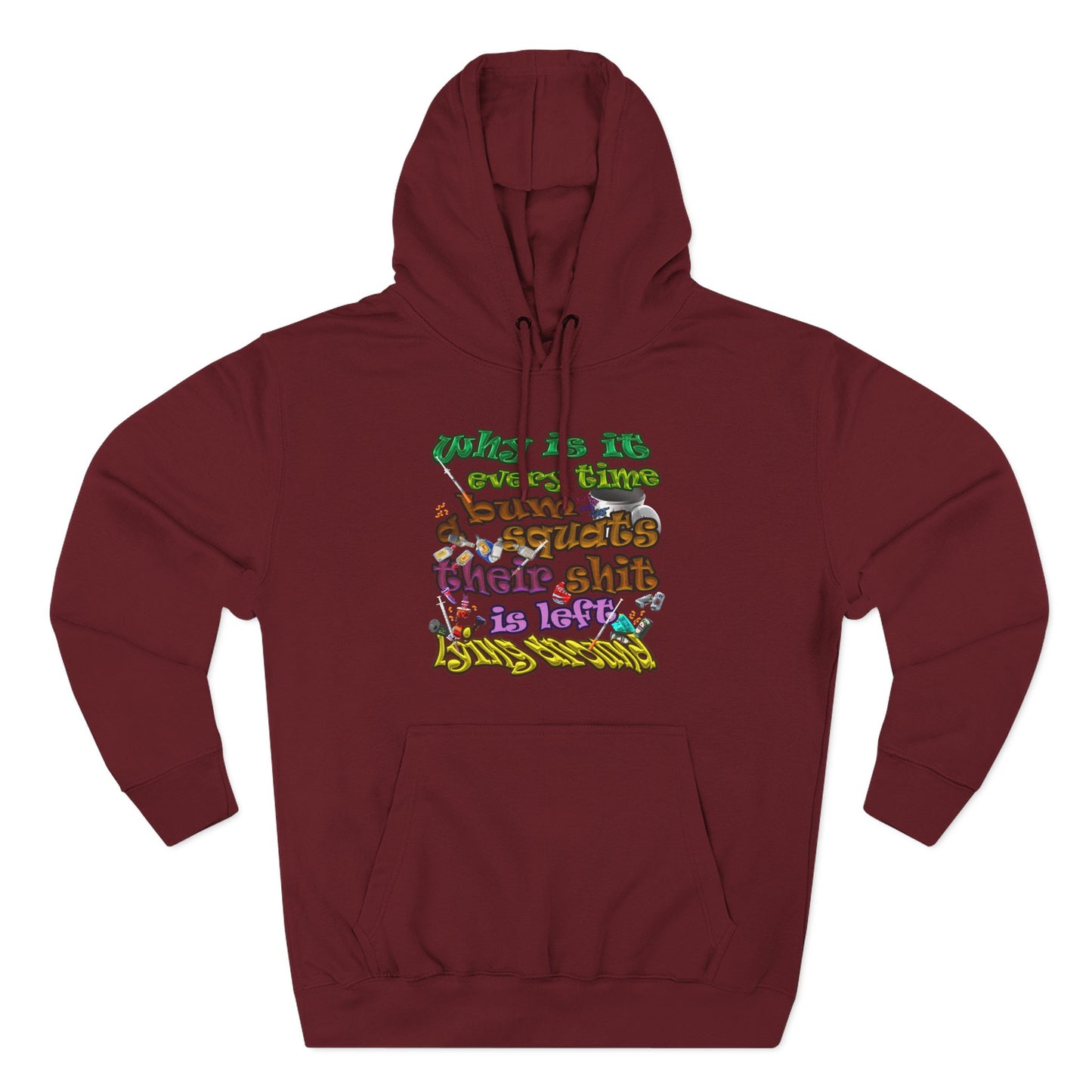 the bum's shit - Three-Panel Fleece Hoodie