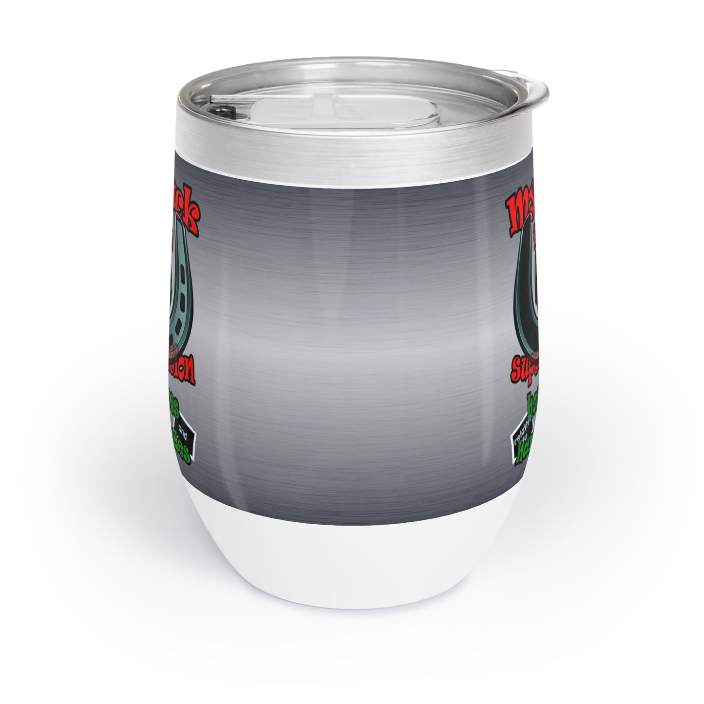 my luck - Chill Wine Tumbler (brushed nickel)