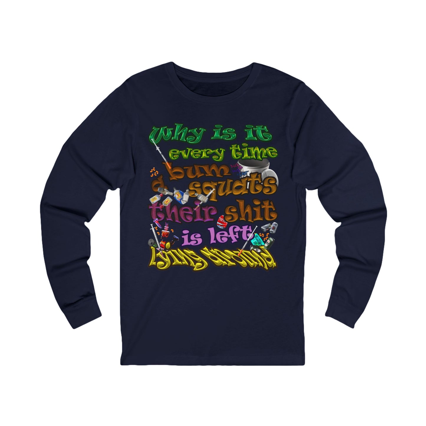 the bum's shit - Unisex Jersey Long Sleeve Tee