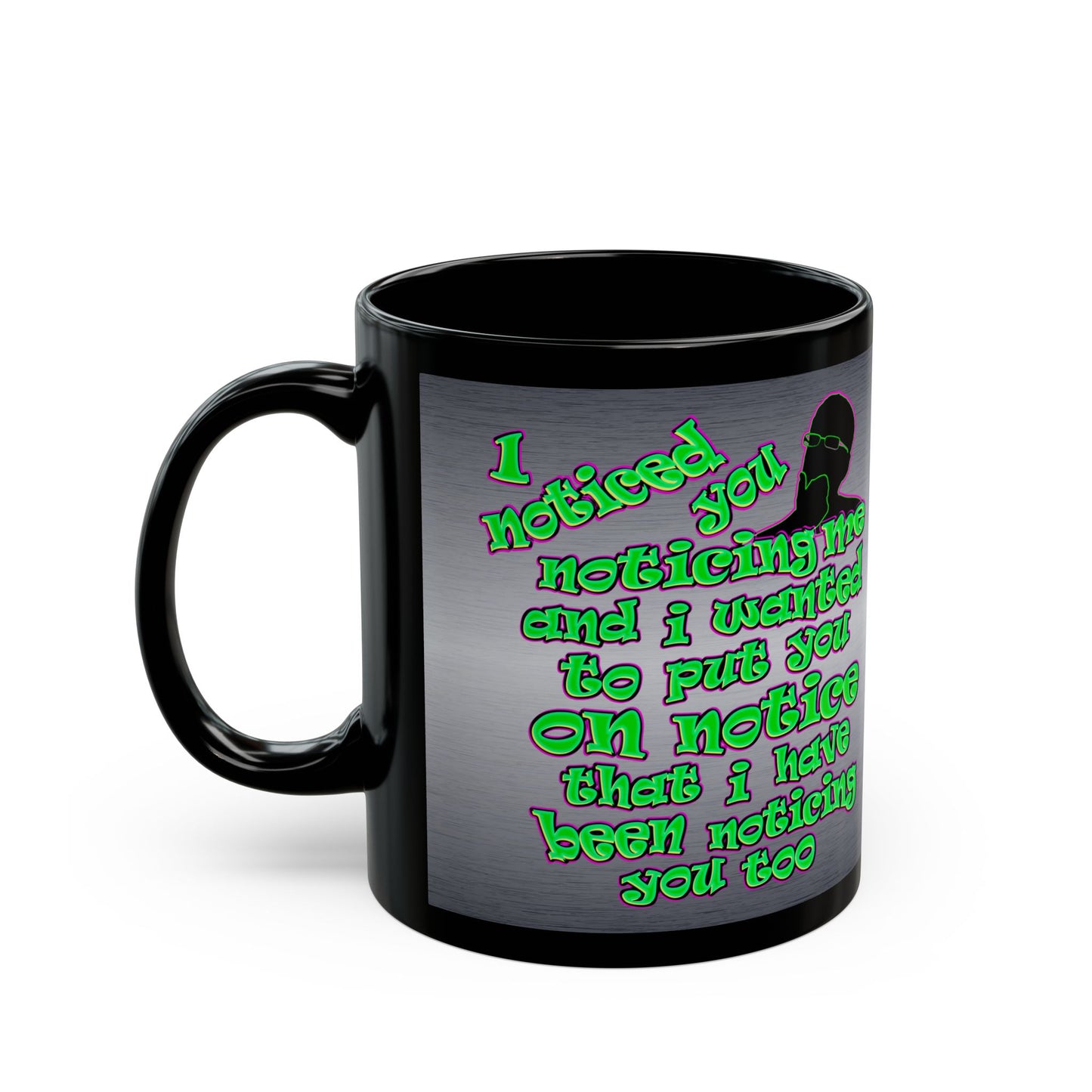 noticed you noticing - Black Mug (brushed nickel)