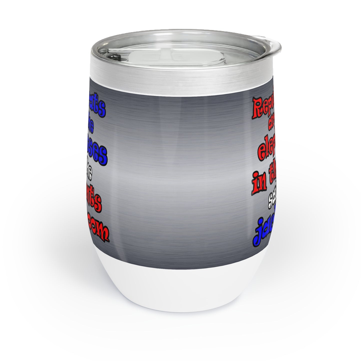 donkeys and elephants - Chill Wine Tumbler (brushed nickel)