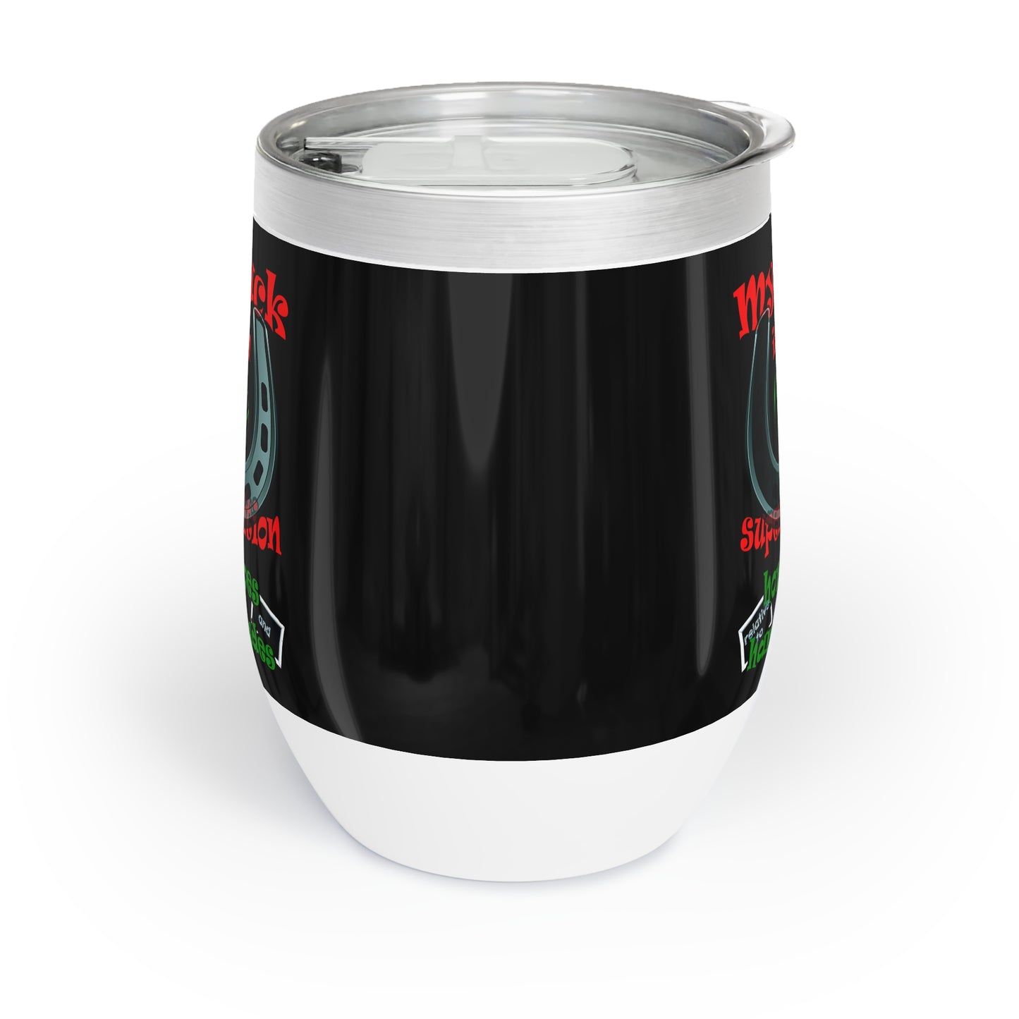 my luck - Chill Wine Tumbler (black)