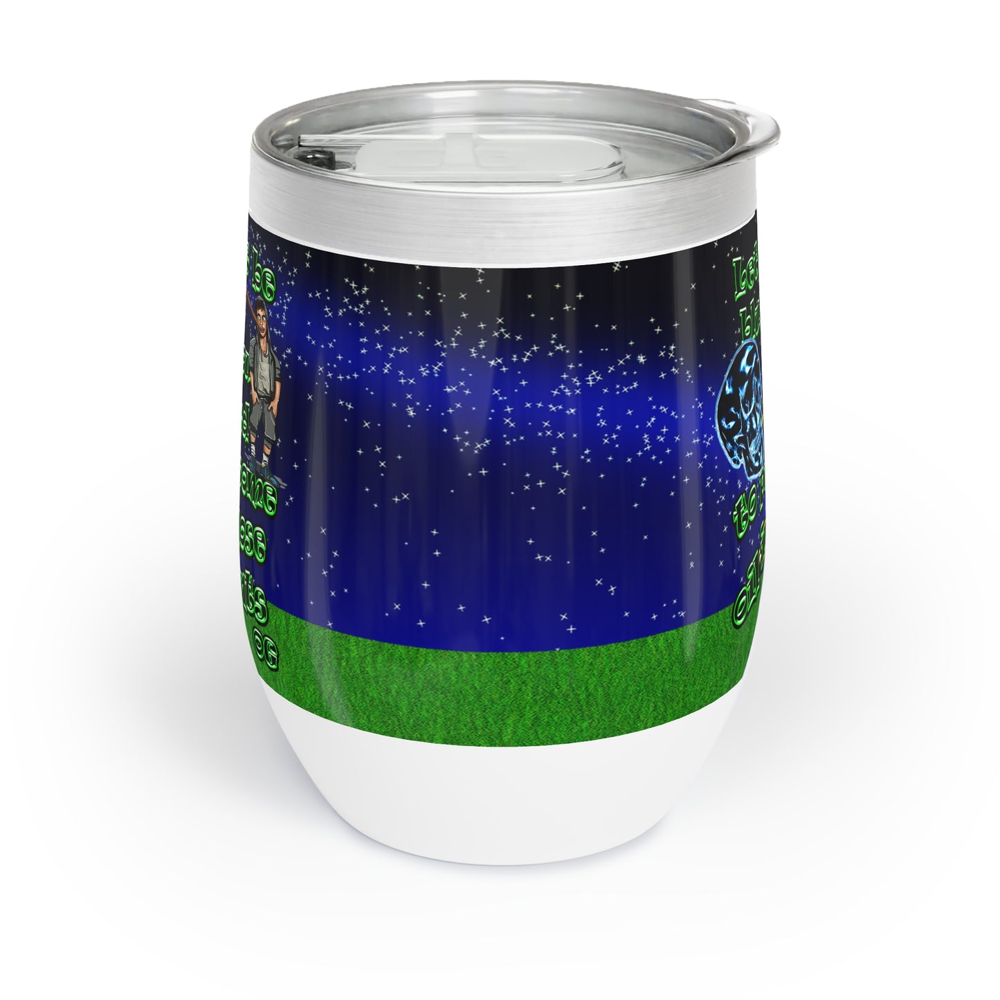 og - Chill Wine Tumbler ('snoops' background)