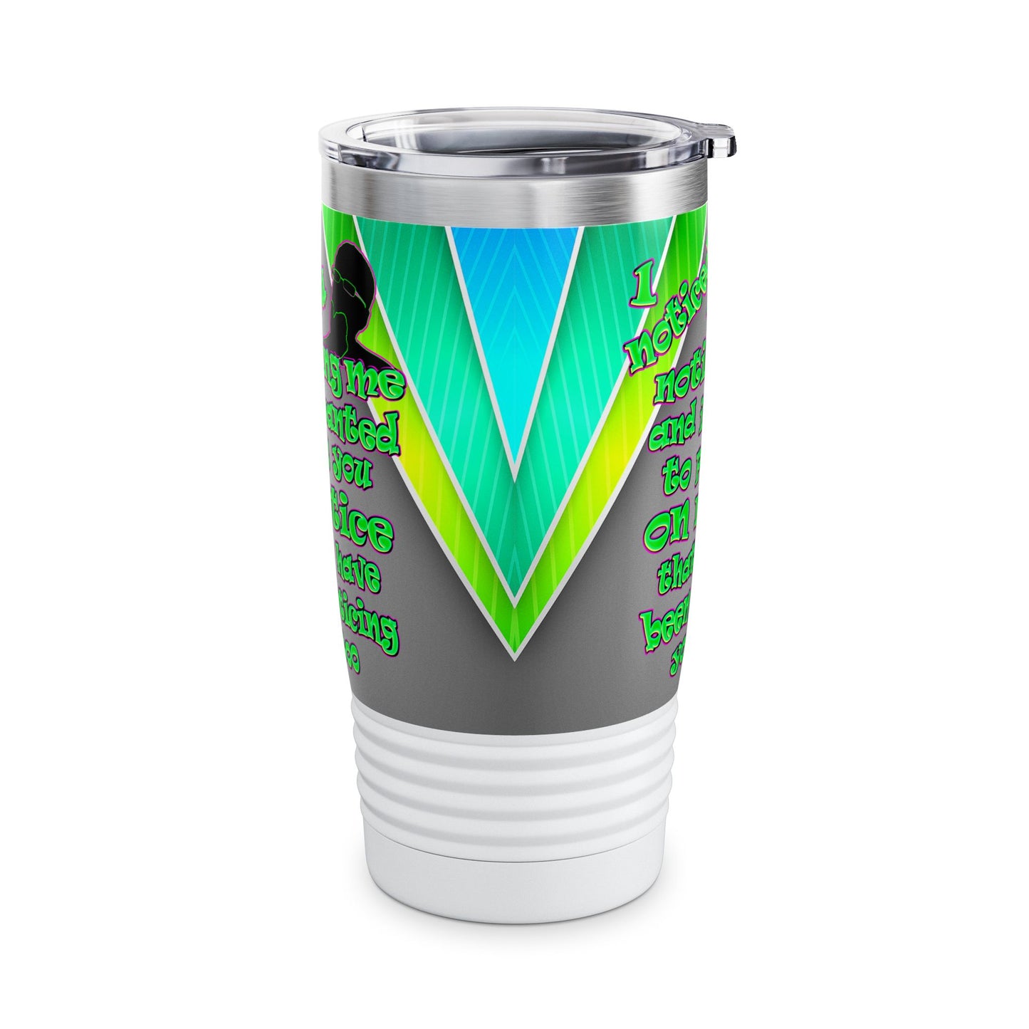 noticed you noticing - Ringneck Tumbler, 20oz (rainbow split)