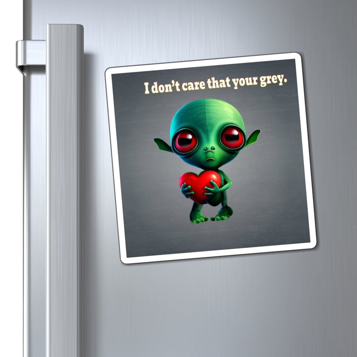 I don't care that your grey - Magnets - (grey-light grey)