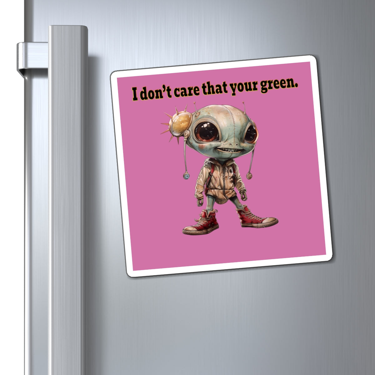 I don't care that your green - Magnets - (light pink)