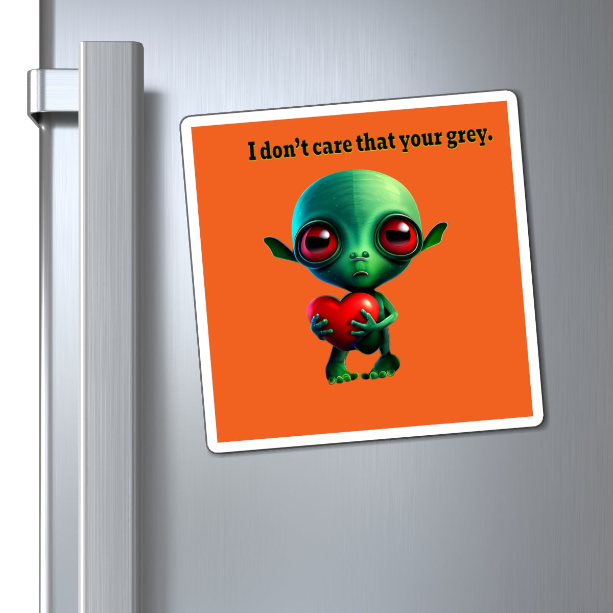 I don't care that your grey - Magnets - (orange)