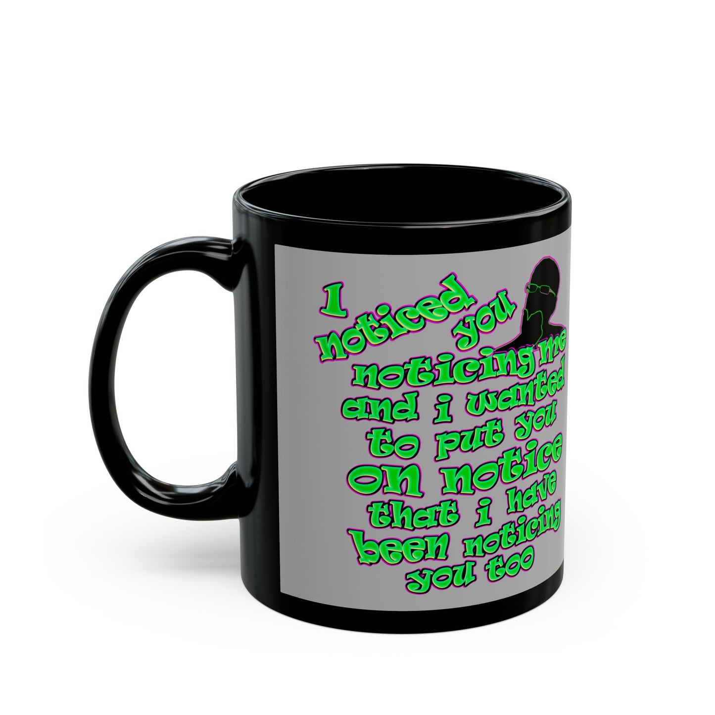 noticed you noticing - Black Mug (light grey)