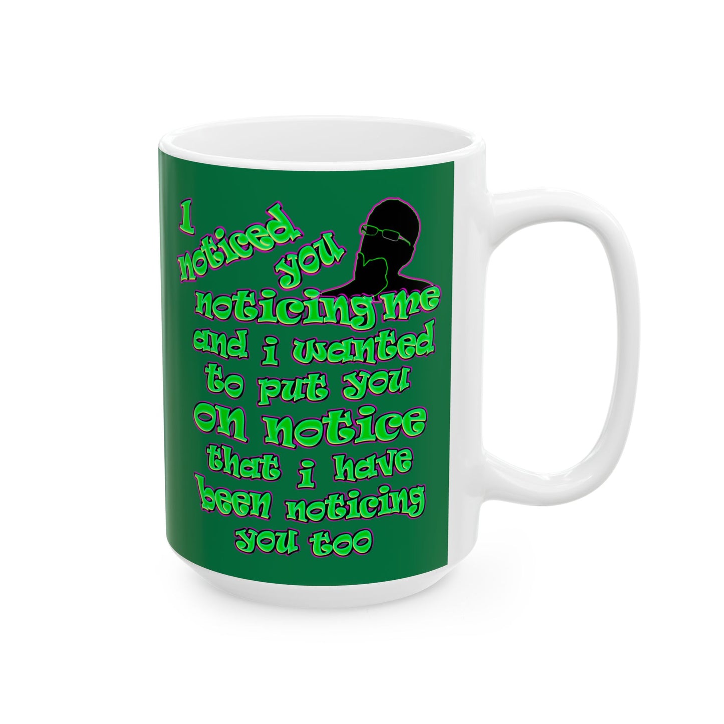 noticed you noticing - White Mug (dark green)