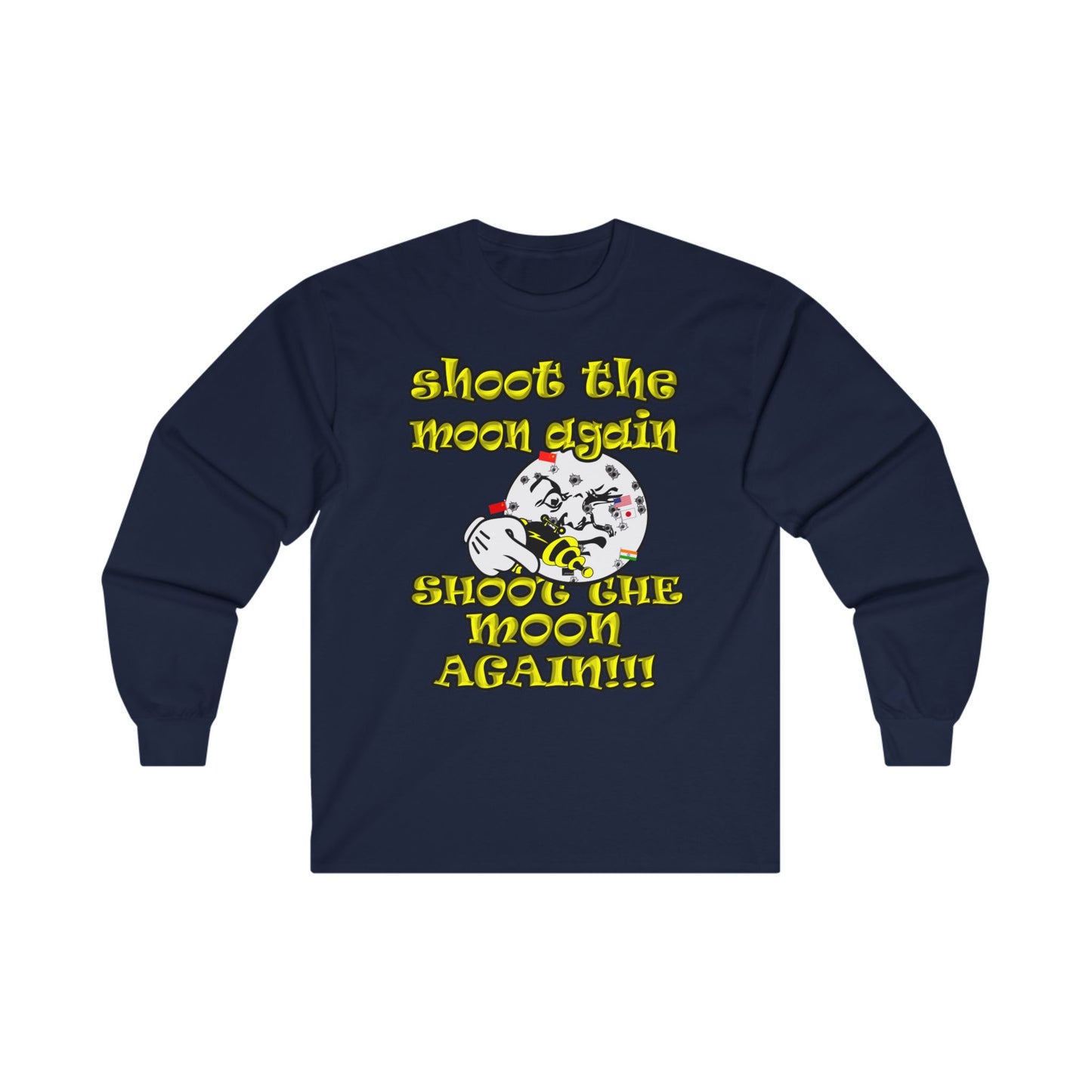 shoot the moon again - Ultra Cotton Long Sleeve Tee