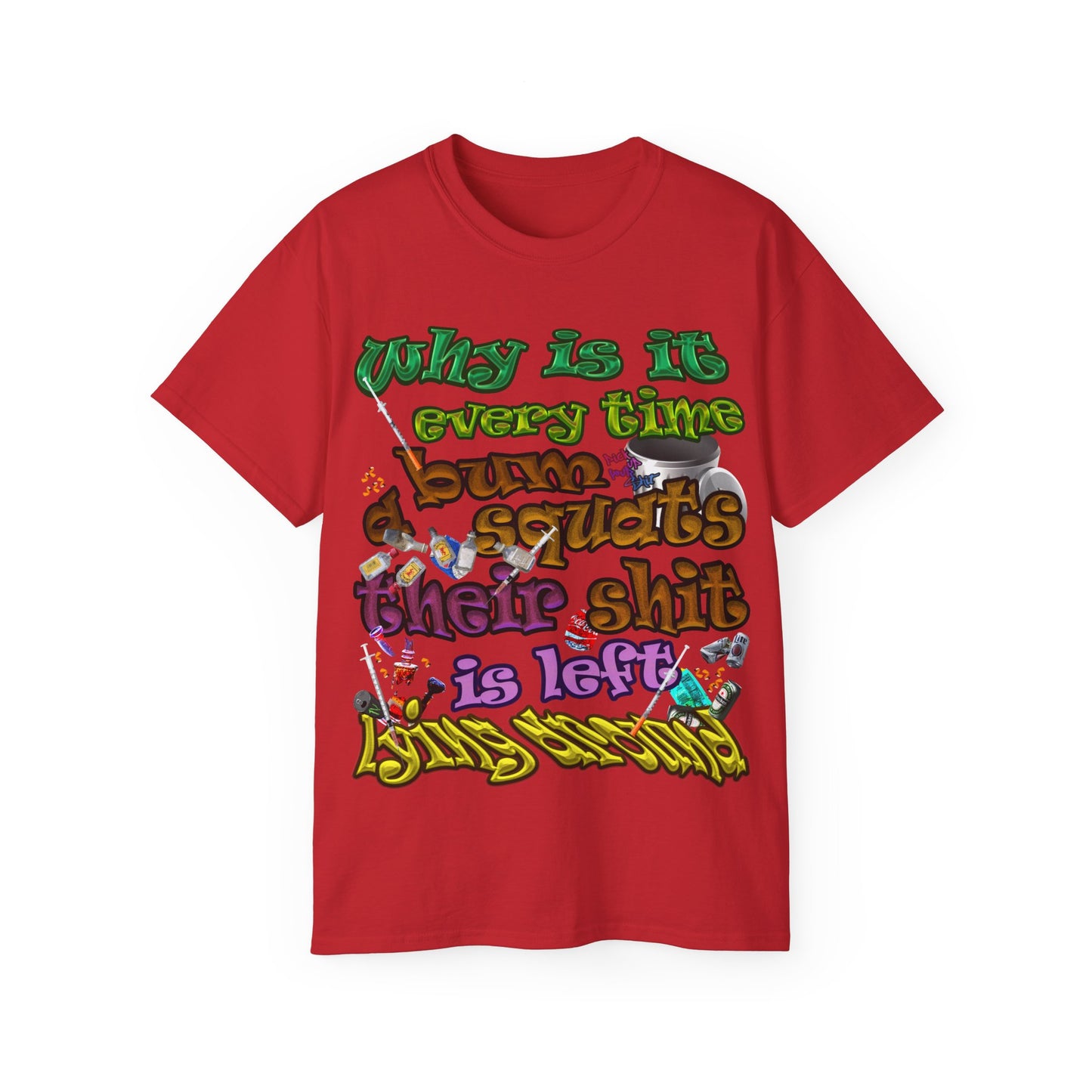 the bum's shit - Unisex Ultra Cotton Tee