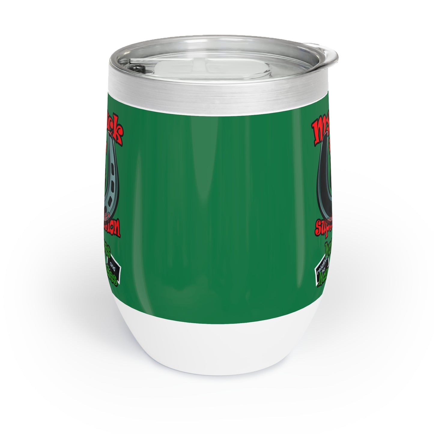 my luck - Chill Wine Tumbler (dark green)