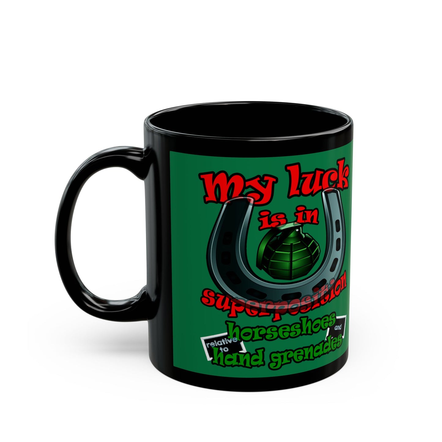 my luck - Black Mug (dark green)
