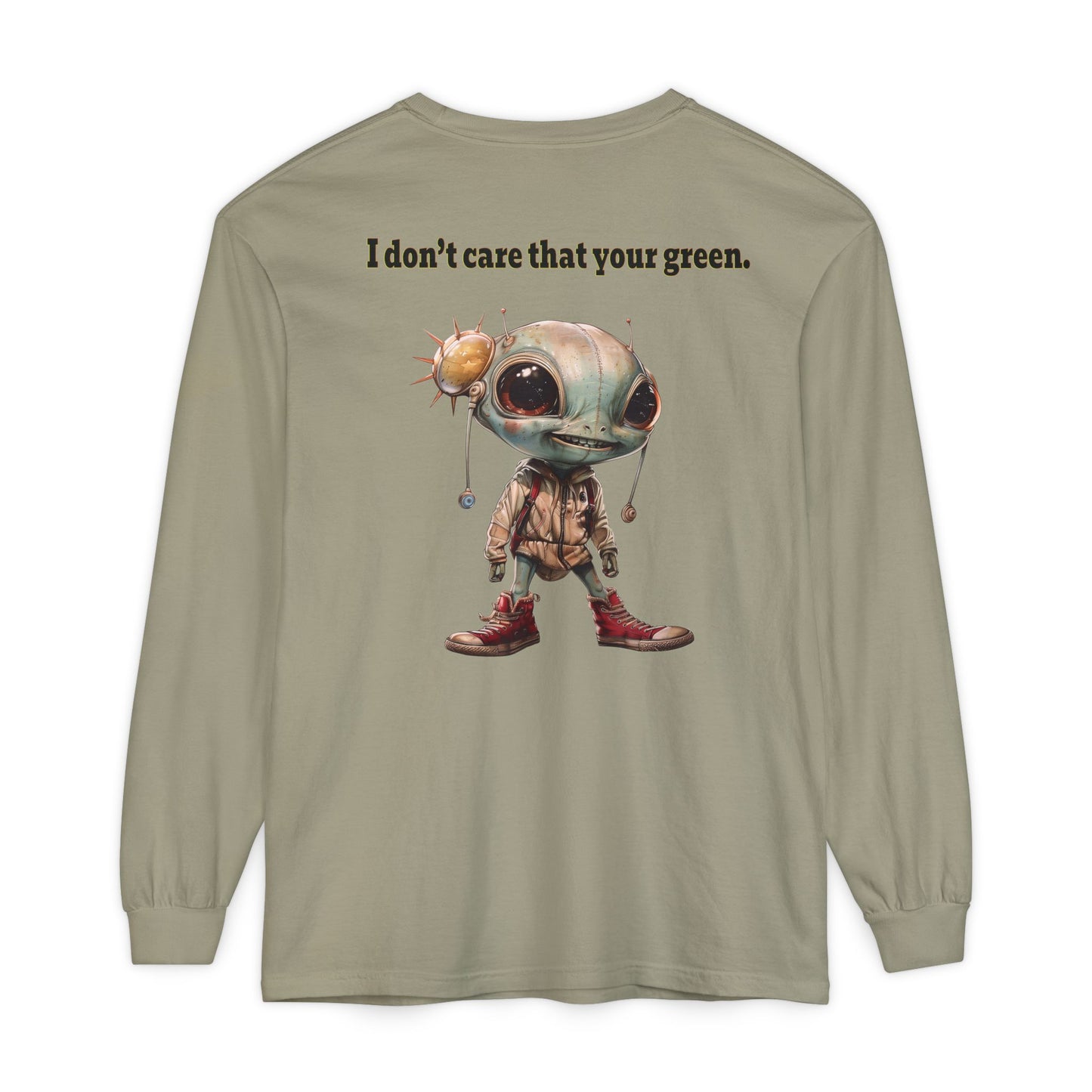 I don't care that your grey - Unisex Garment-dyed Long Sleeve T-Shirt
