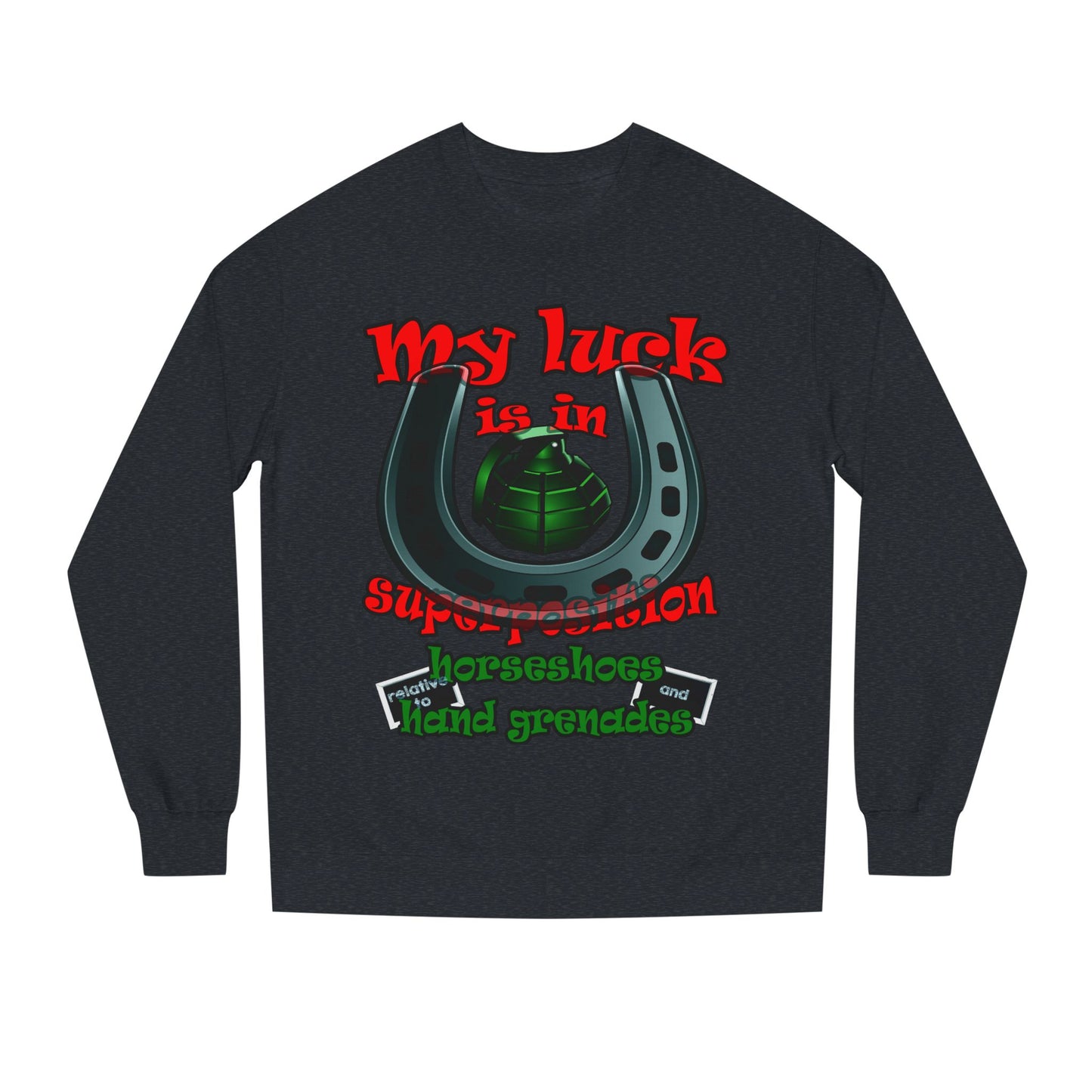 my luck - Unisex Crew Neck Sweatshirt