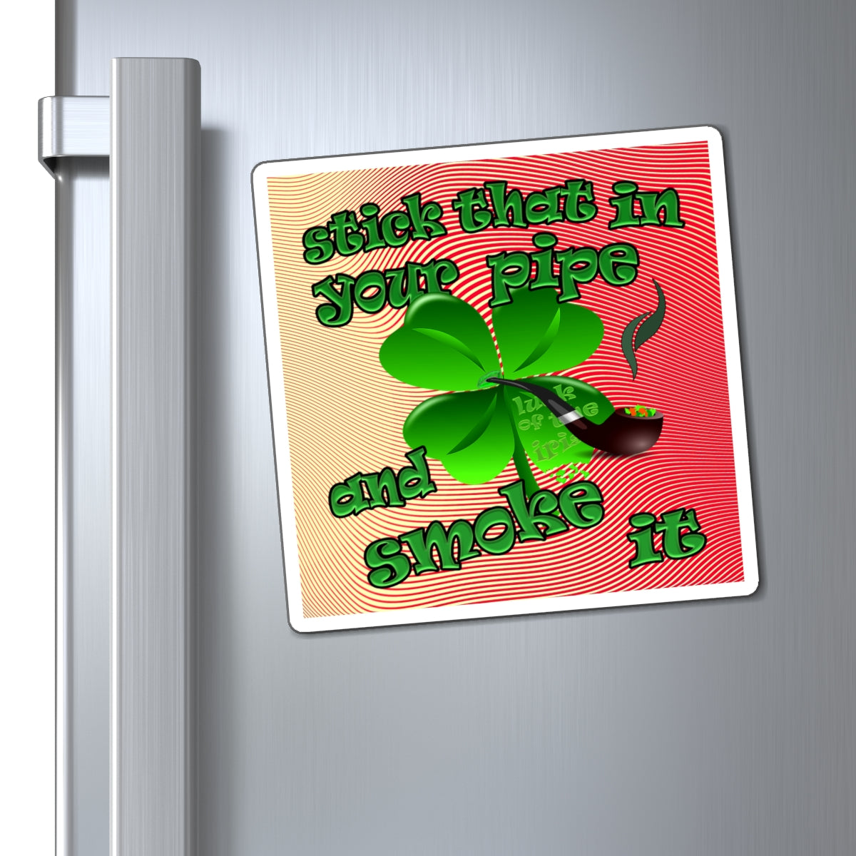 stick that in your pipe and smoke it - Magnets - (yellow-orange wave)