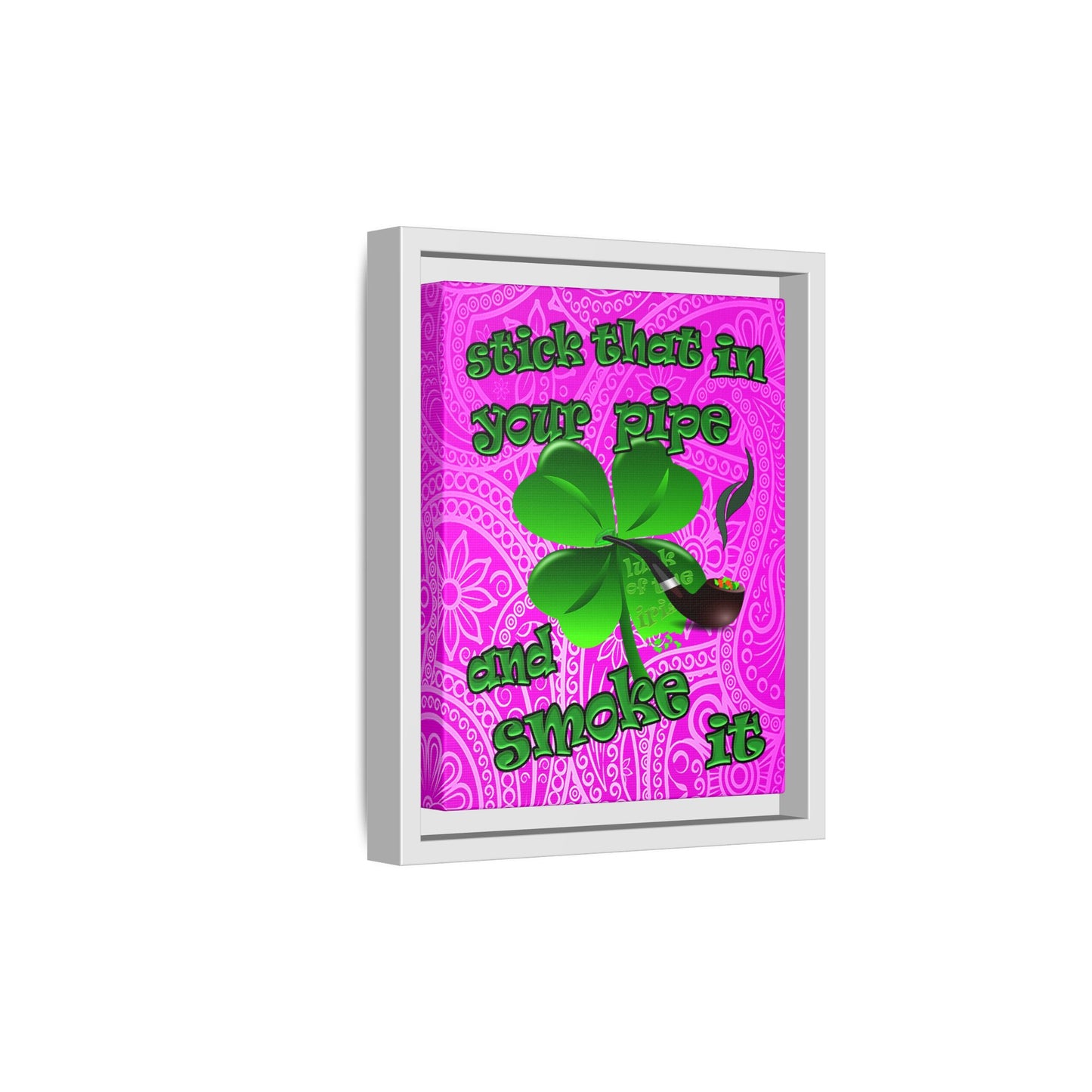 stick that in your pipe and smoke it - framed canvas art (pink swirl)