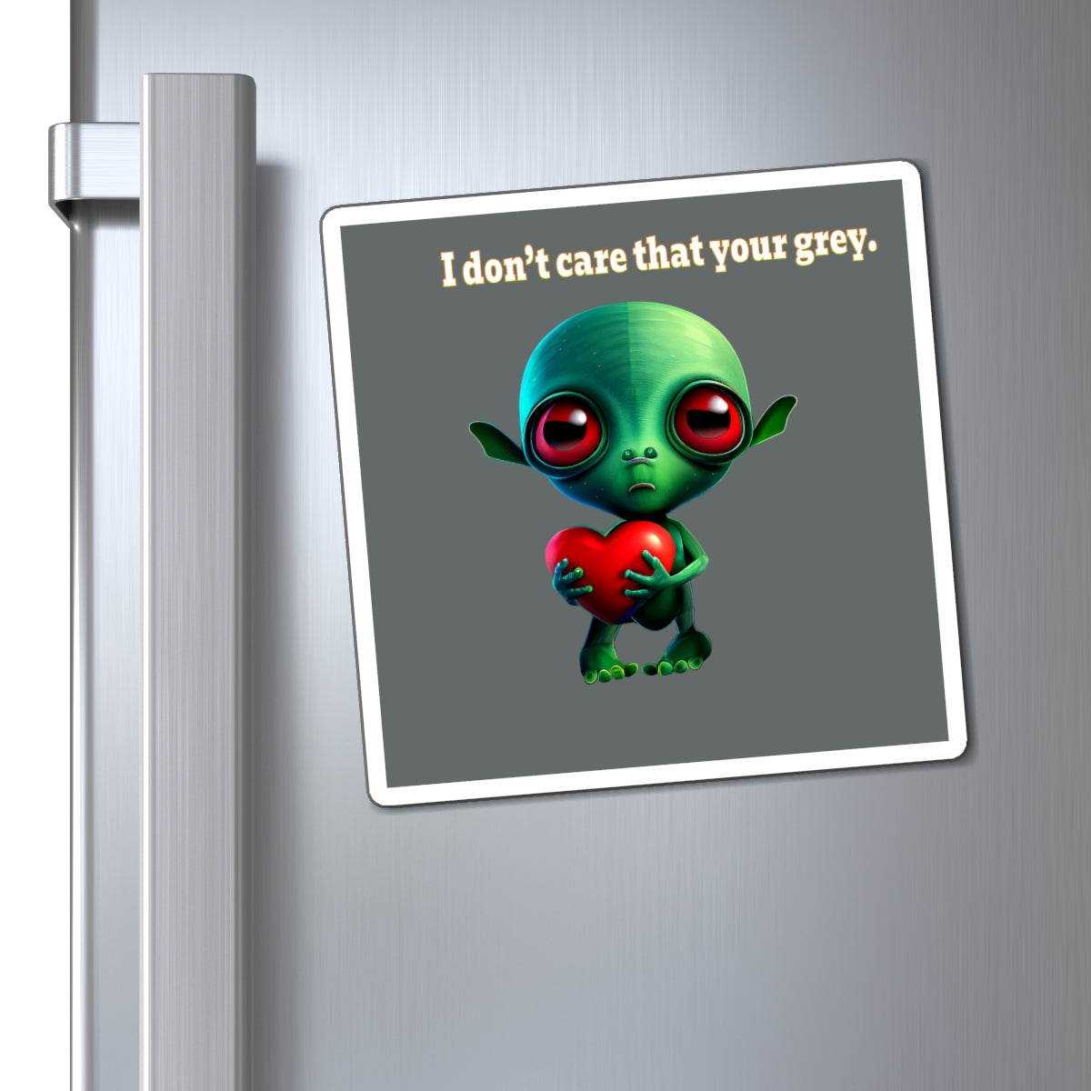 I don't care that your grey - Magnets - (dark grey)