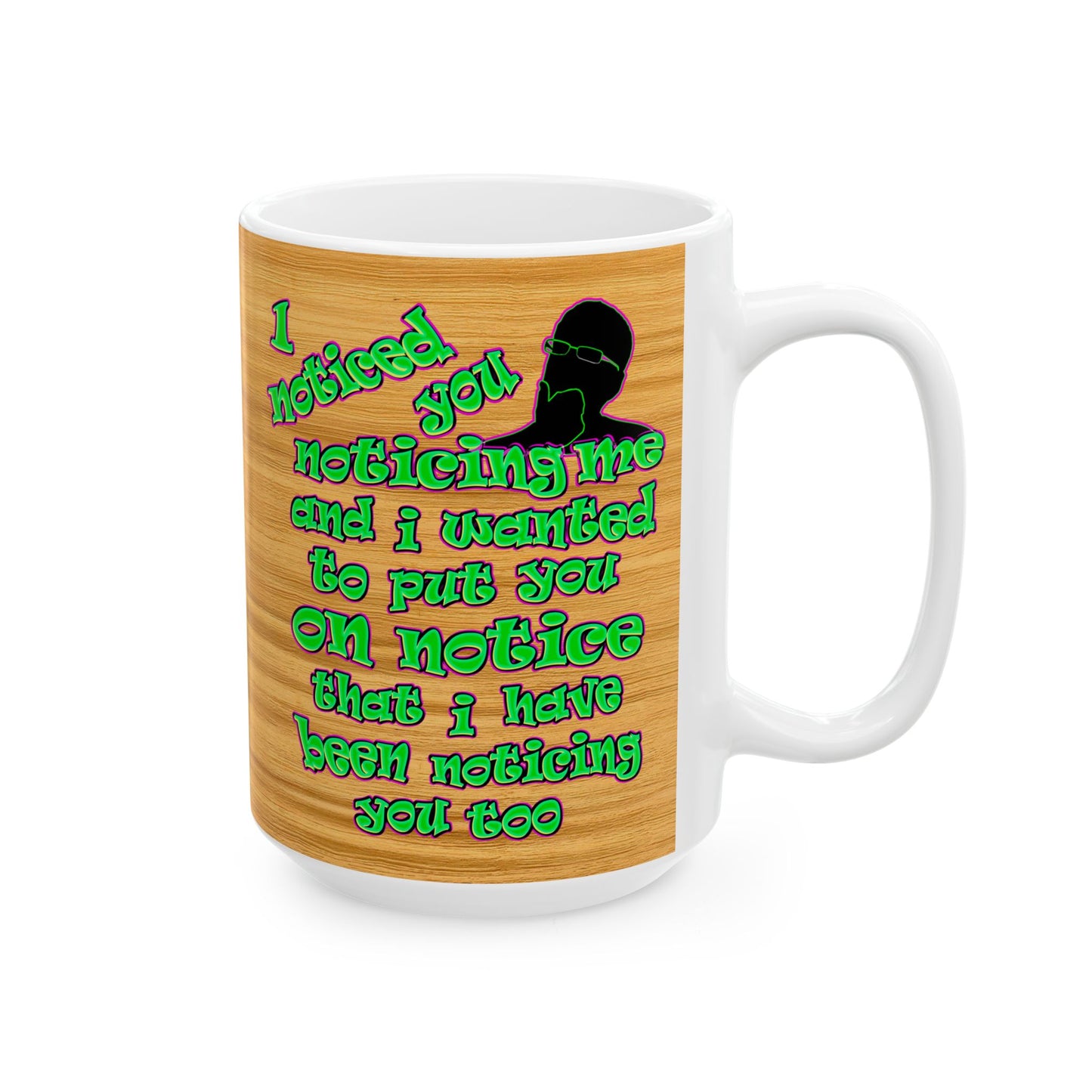 noticed you noticing - White Mug (butterscotch wood finish)