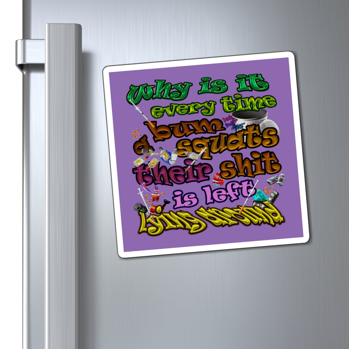 the bum's shit - Magnets - (light purple)