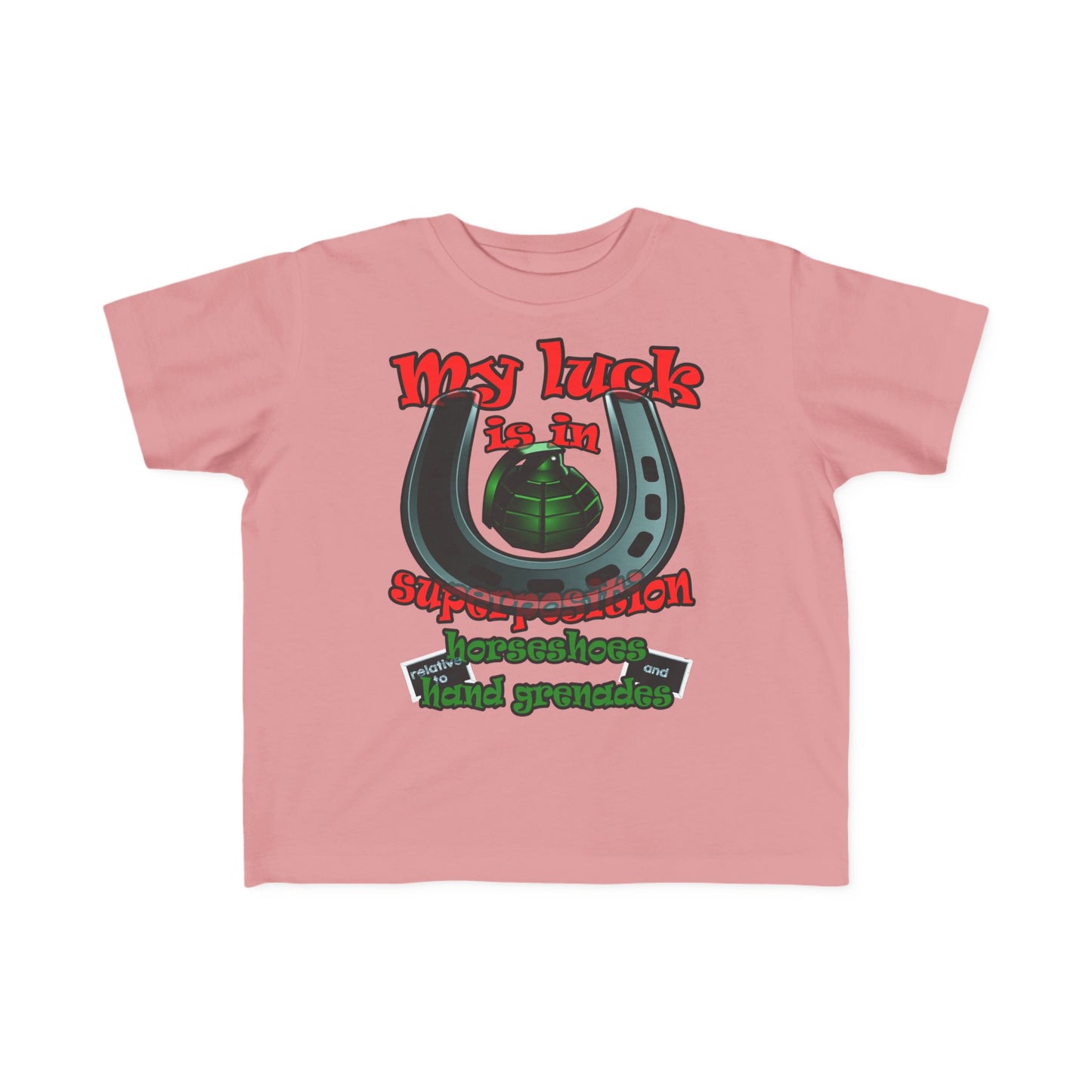 my luck - Toddler's Fine Jersey Tee