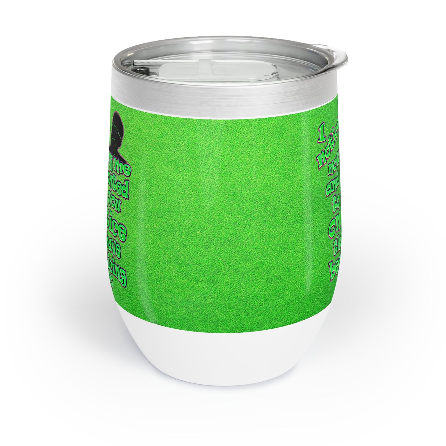 noticed you noticing - Chill Wine Tumbler (green turf)