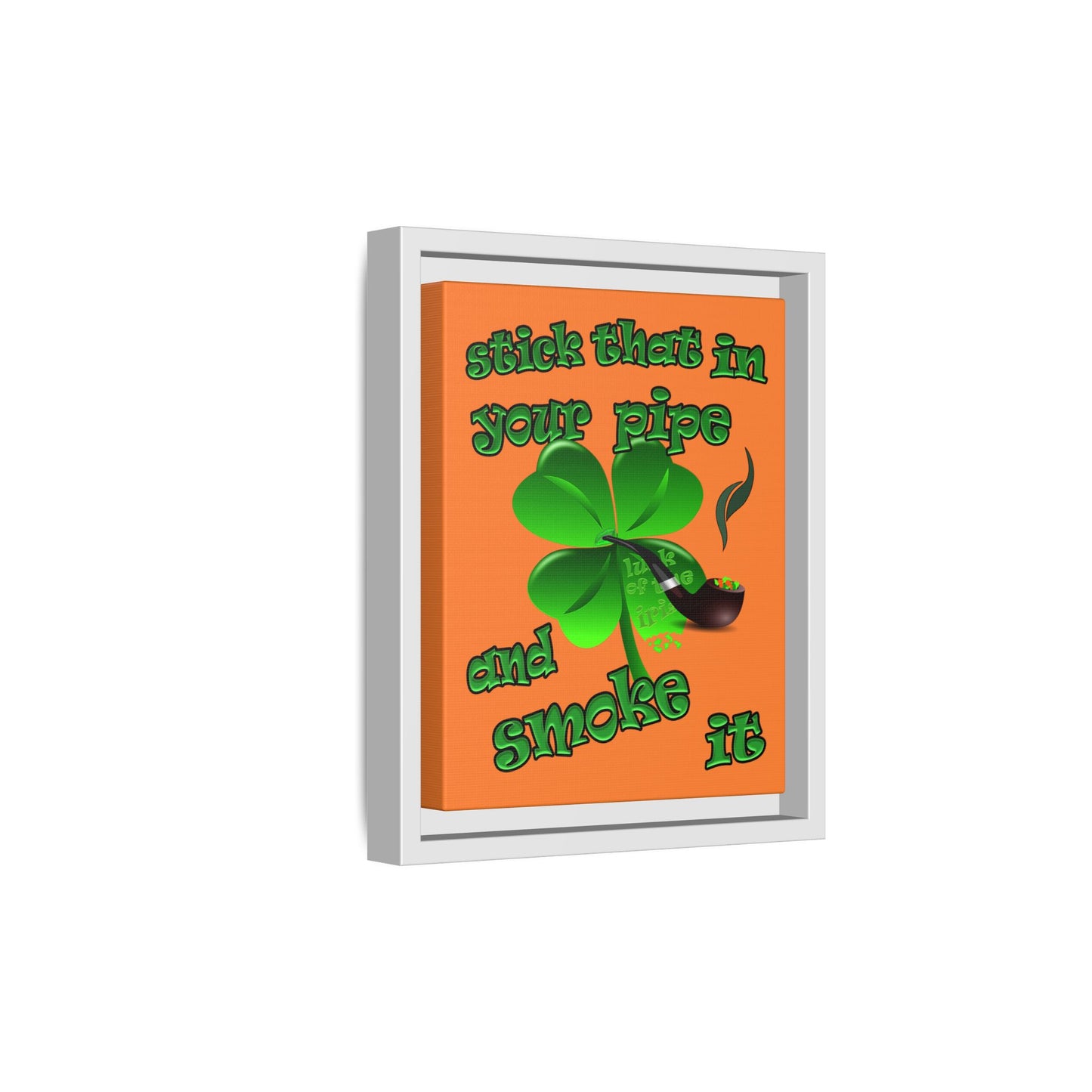 stick that in your pipe and smoke it - framed canvas art (crusta)