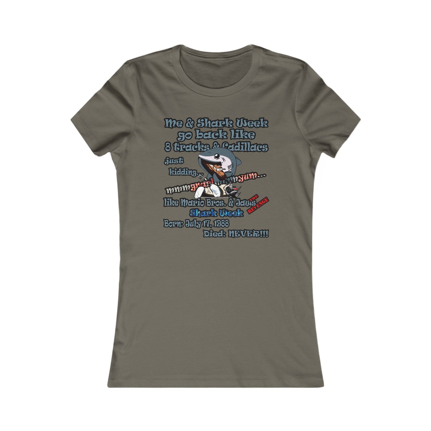 shark week - Women's Favorite Tee