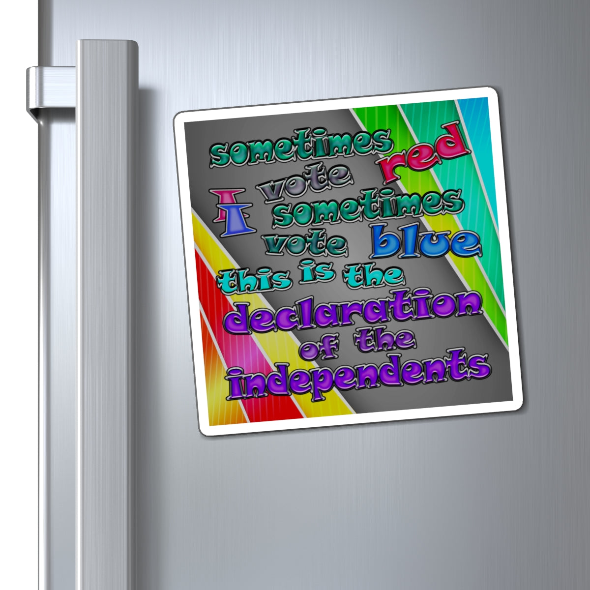 declaration of the independents - Magnets - (rainbow split)