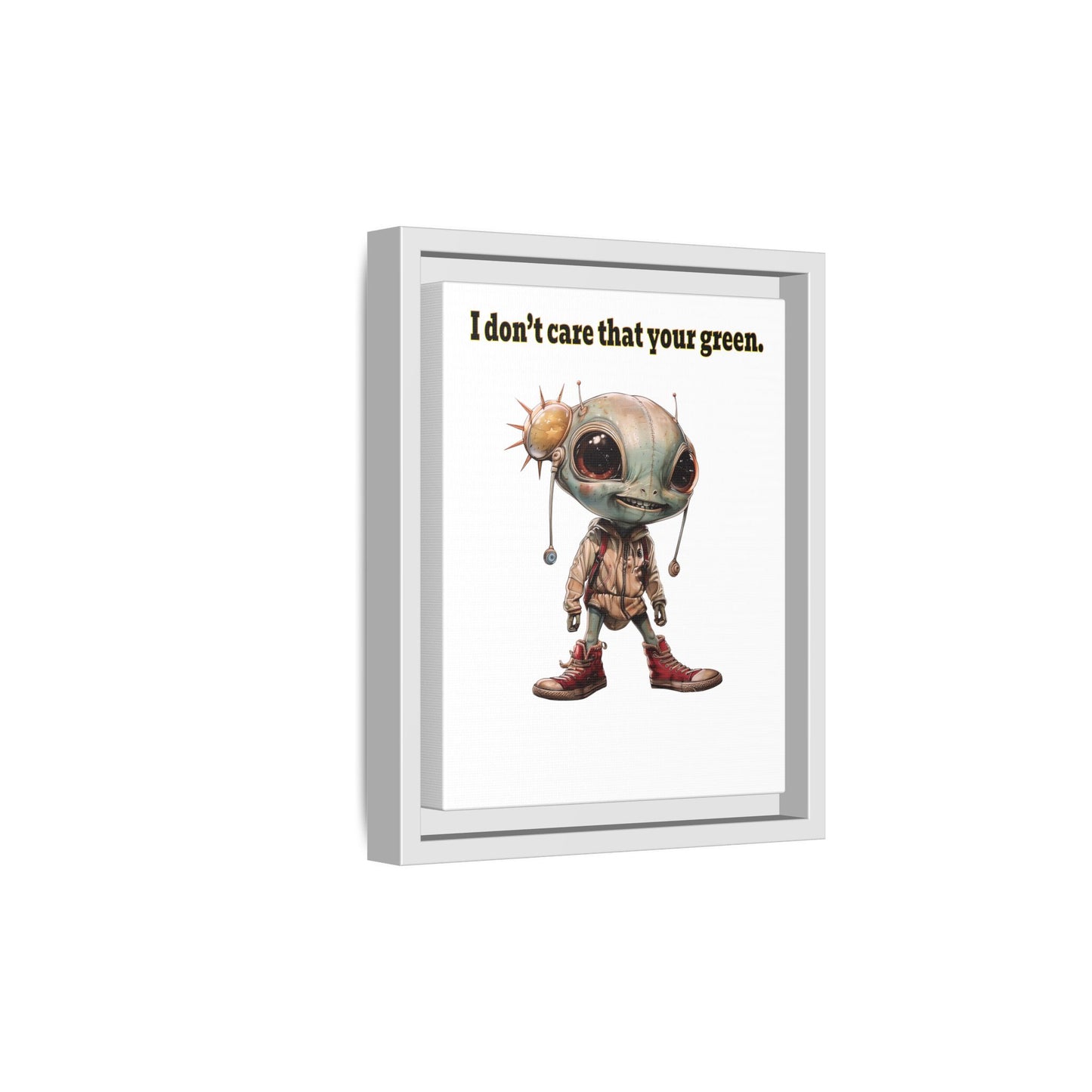 I don't care that your green - framed canvas art
