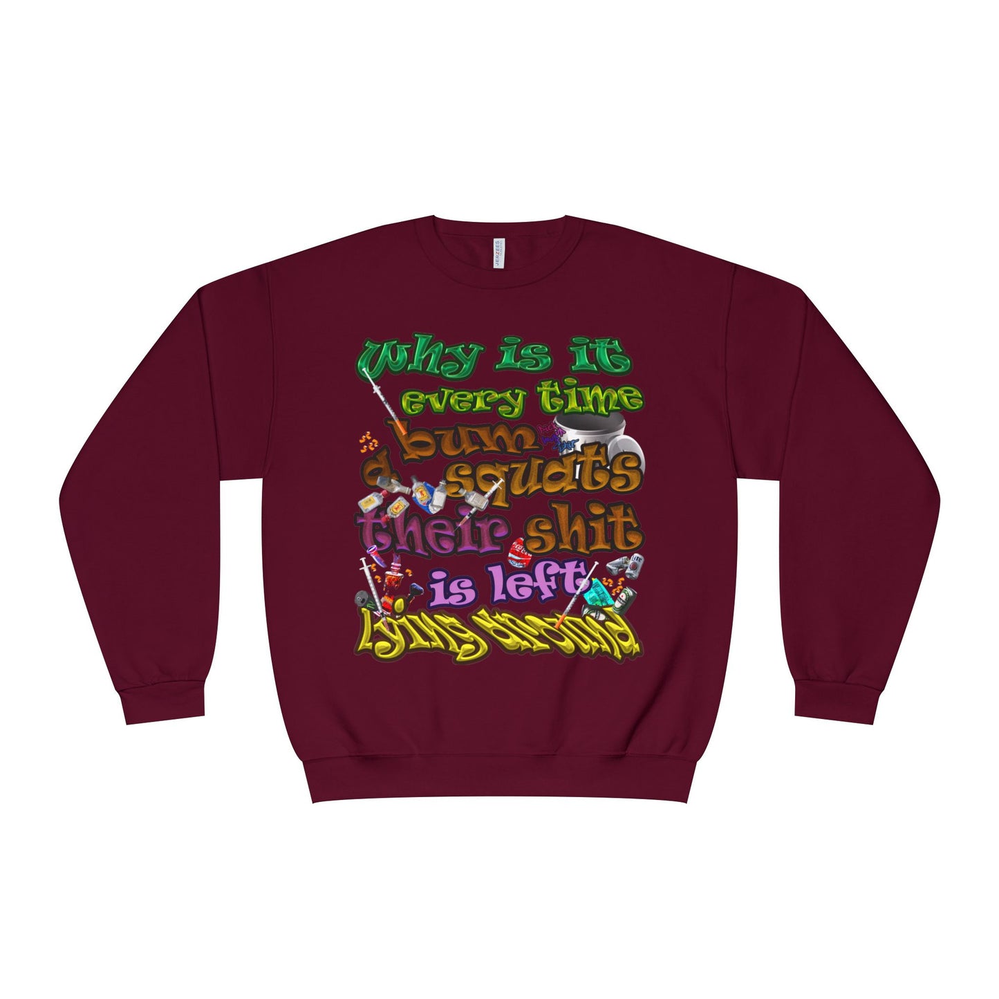 the bum's shit - Unisex NuBlend® Crewneck Sweatshirt