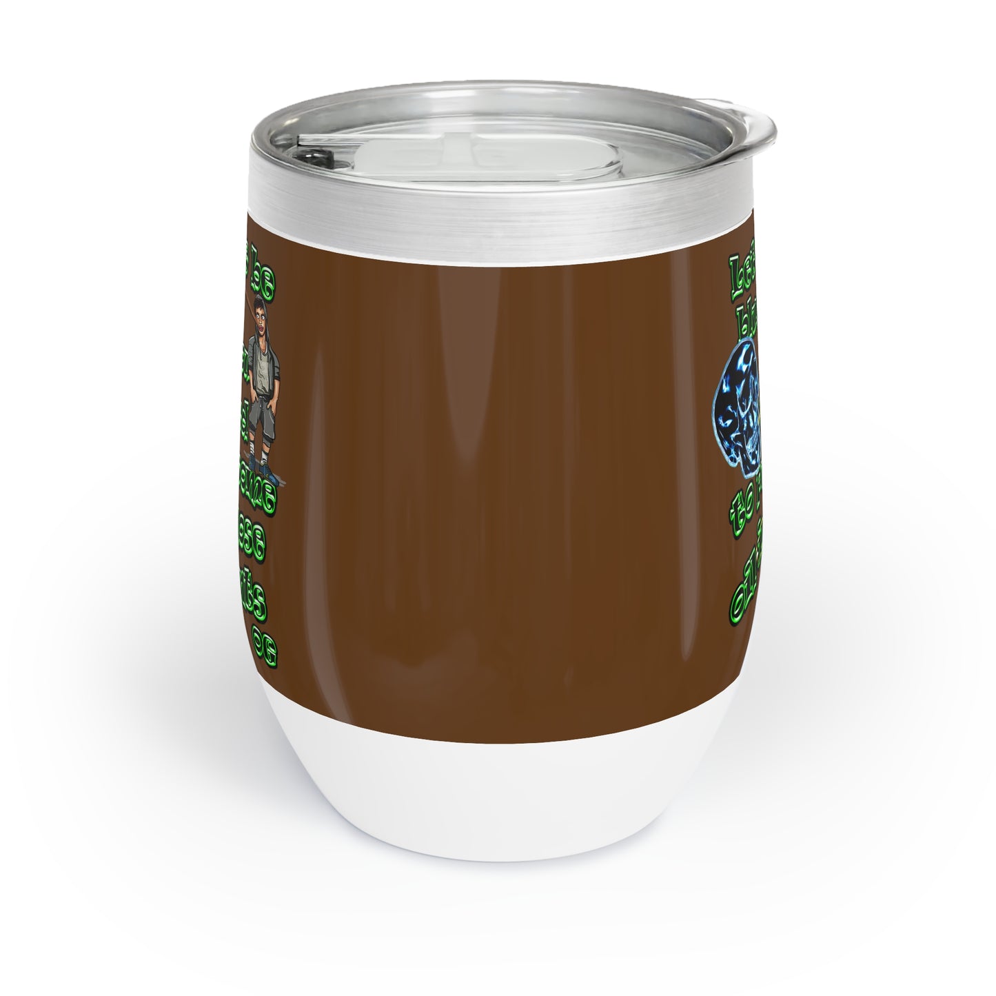 og - Chill Wine Tumbler (brown)