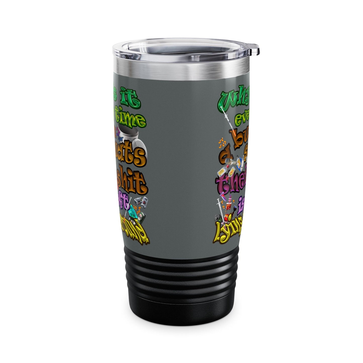 the bum's shit - Ringneck Tumbler, 20oz (dark grey)