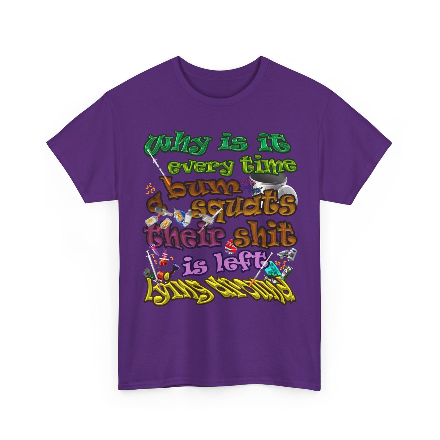 the bum's shit - Unisex Heavy Cotton Tee
