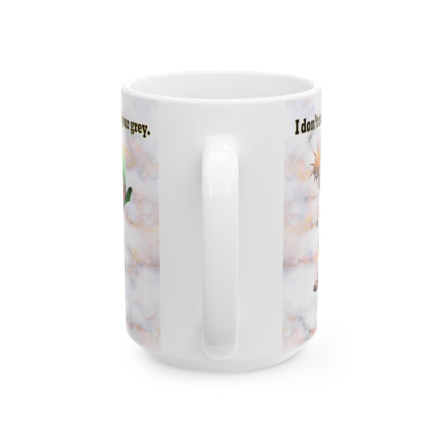 I don't care that your grey - White Mug (white marble)