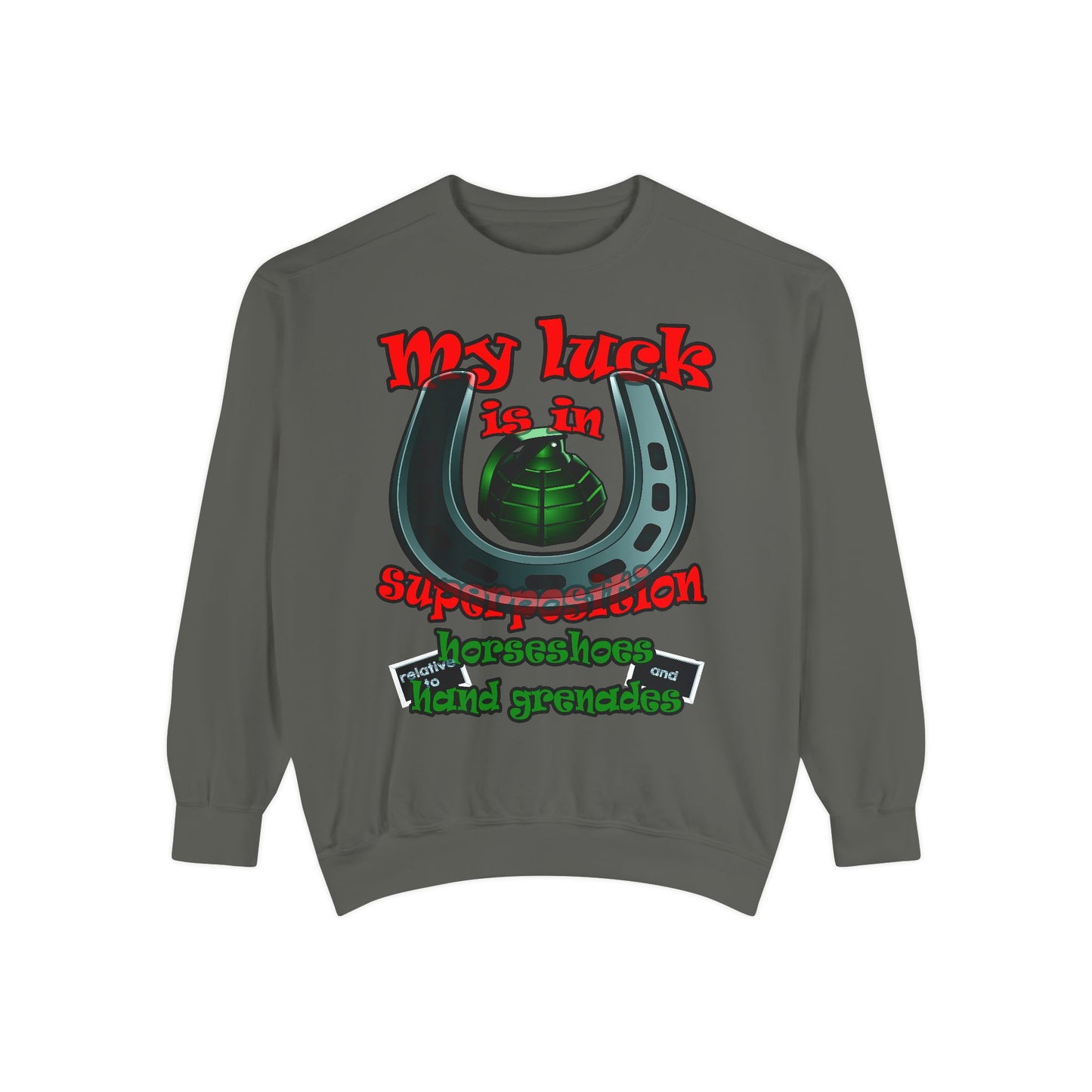 my luck - Unisex Garment-Dyed Sweatshirt