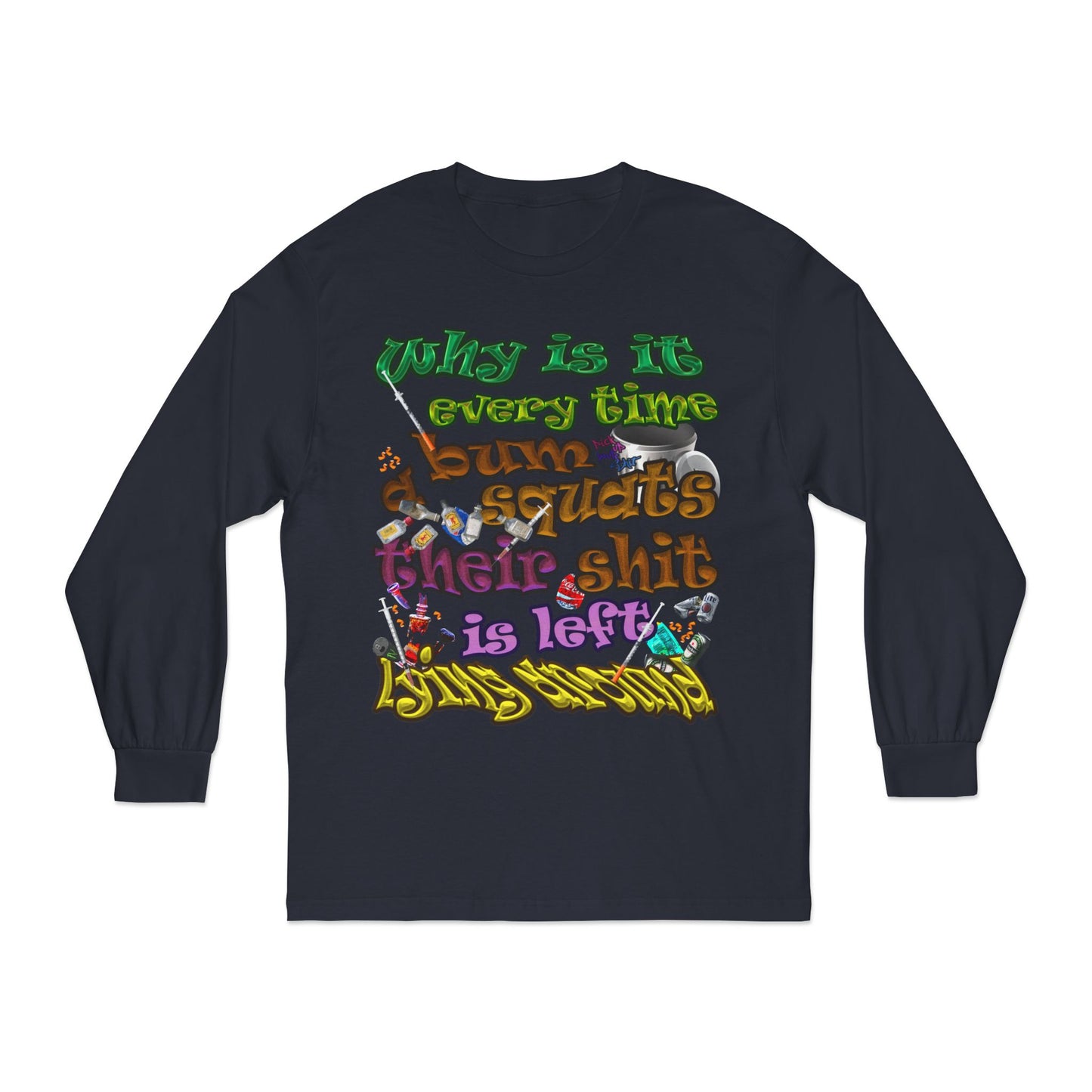 the bum's shit - Unisex Classic Long Sleeve T-Shirt