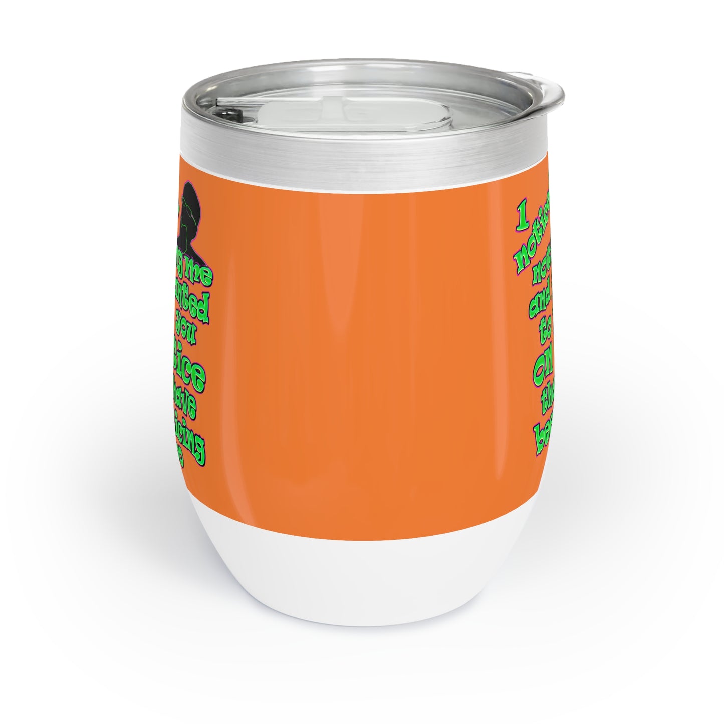 noticed you noticing - Chill Wine Tumbler (crusta)