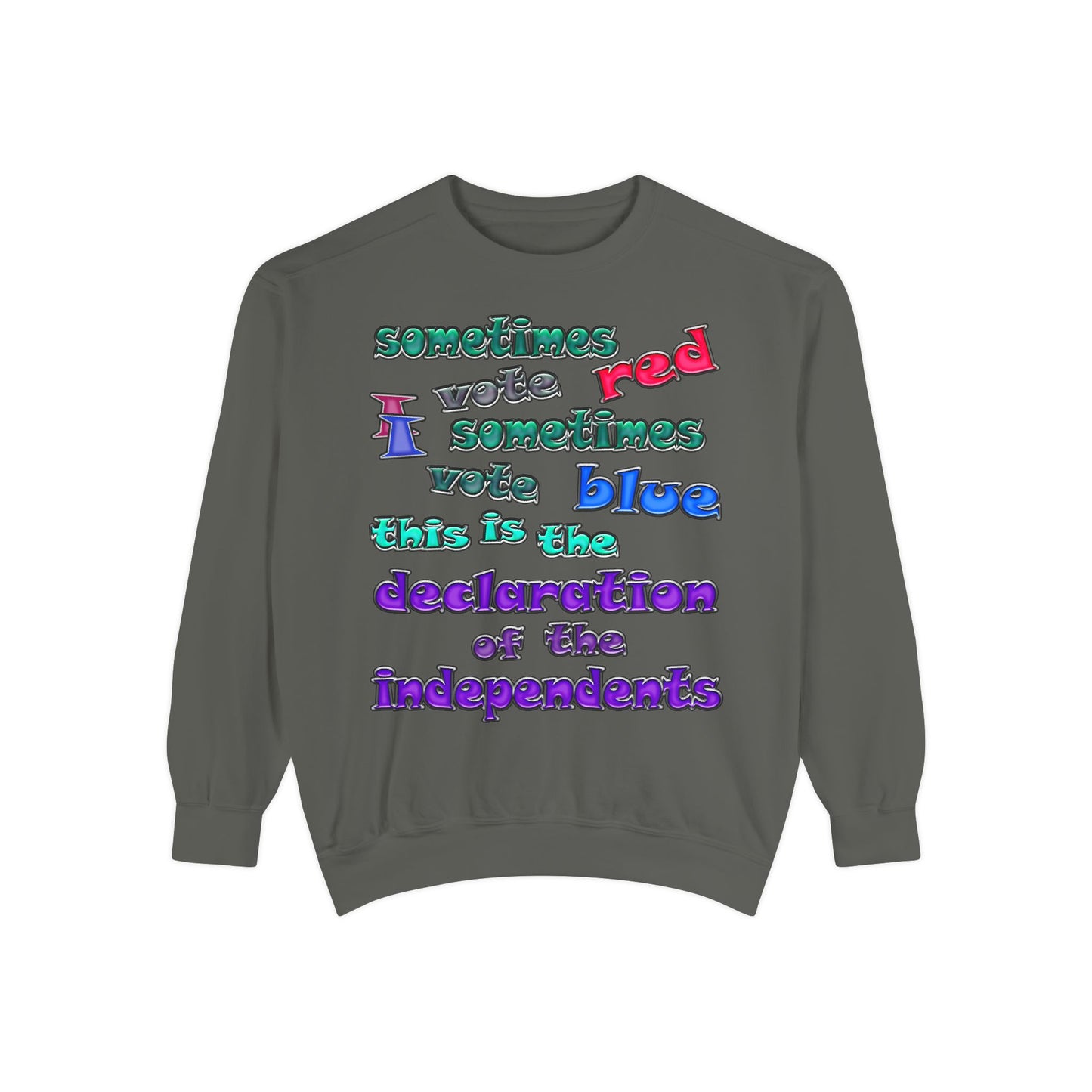 declaration of the independents - Unisex Garment-Dyed Sweatshirt